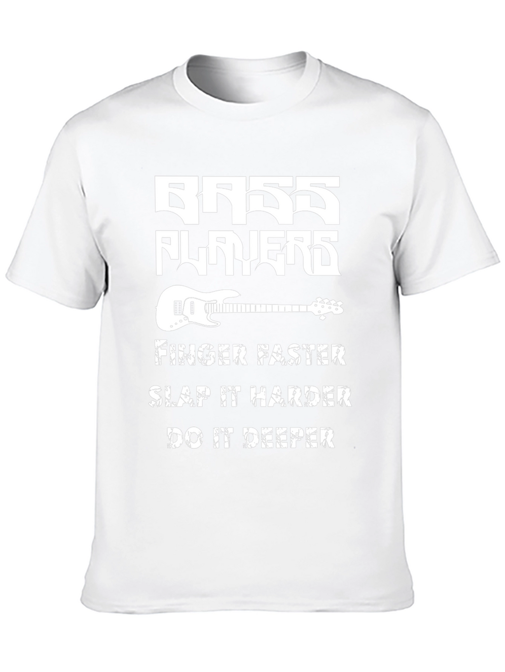 Bass Players T-Shirt - Finger Faster Slap Harder