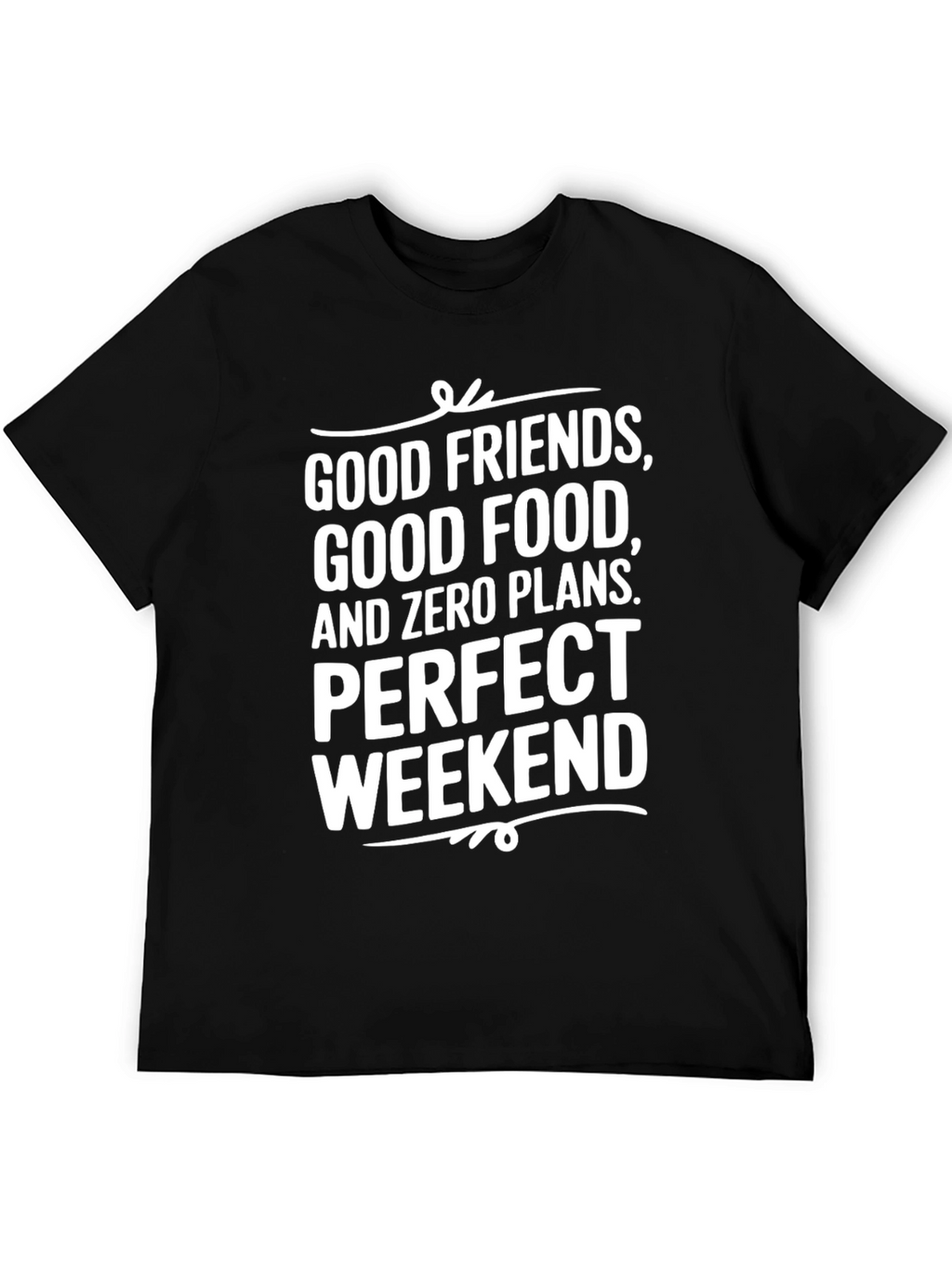 Good Friends Weekend Black T-Shirt