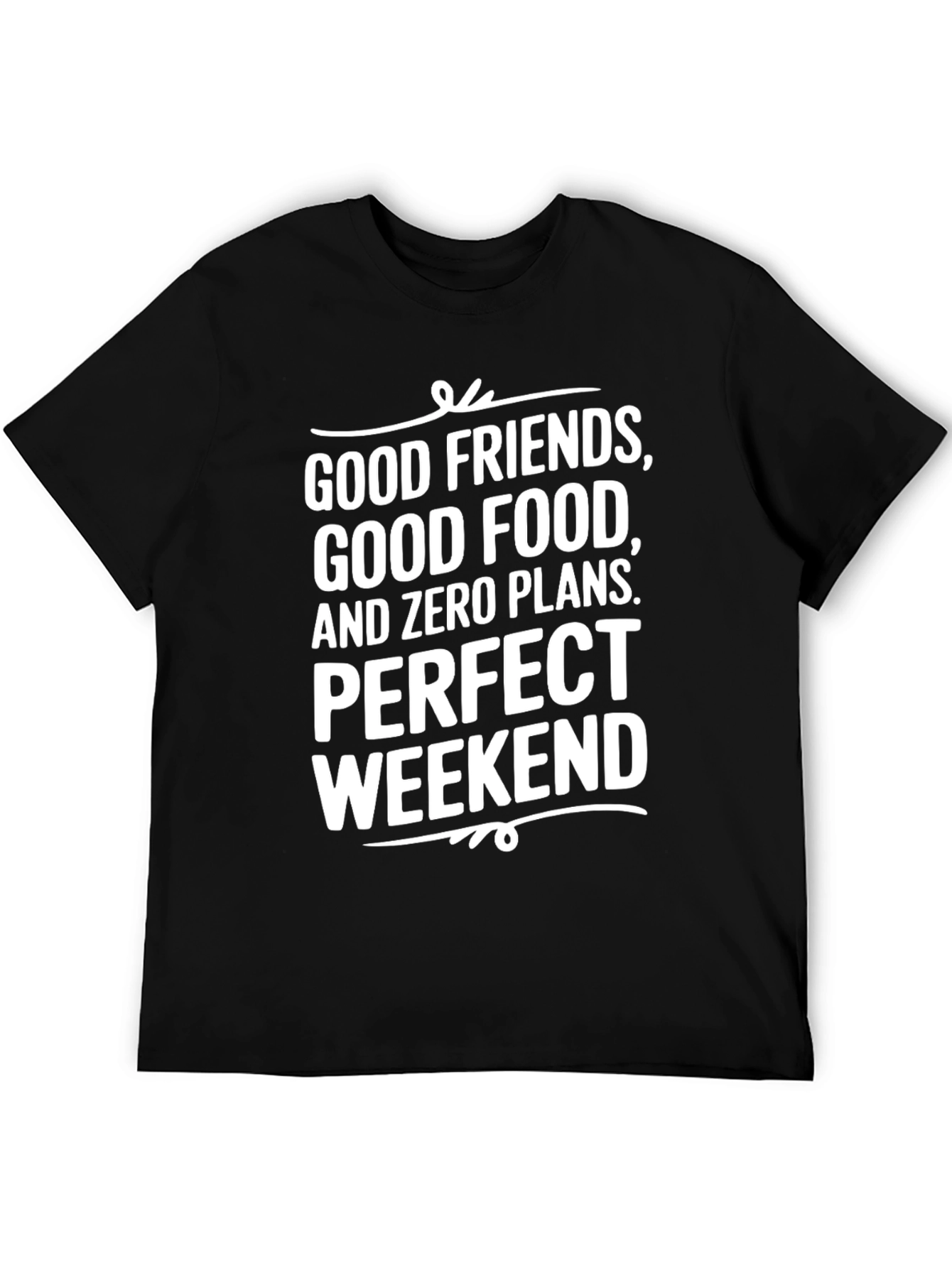 Good Friends Weekend Black T-Shirt