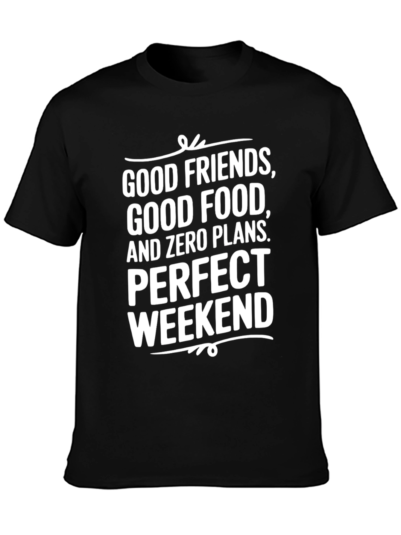 Good Friends Weekend Black T-Shirt
