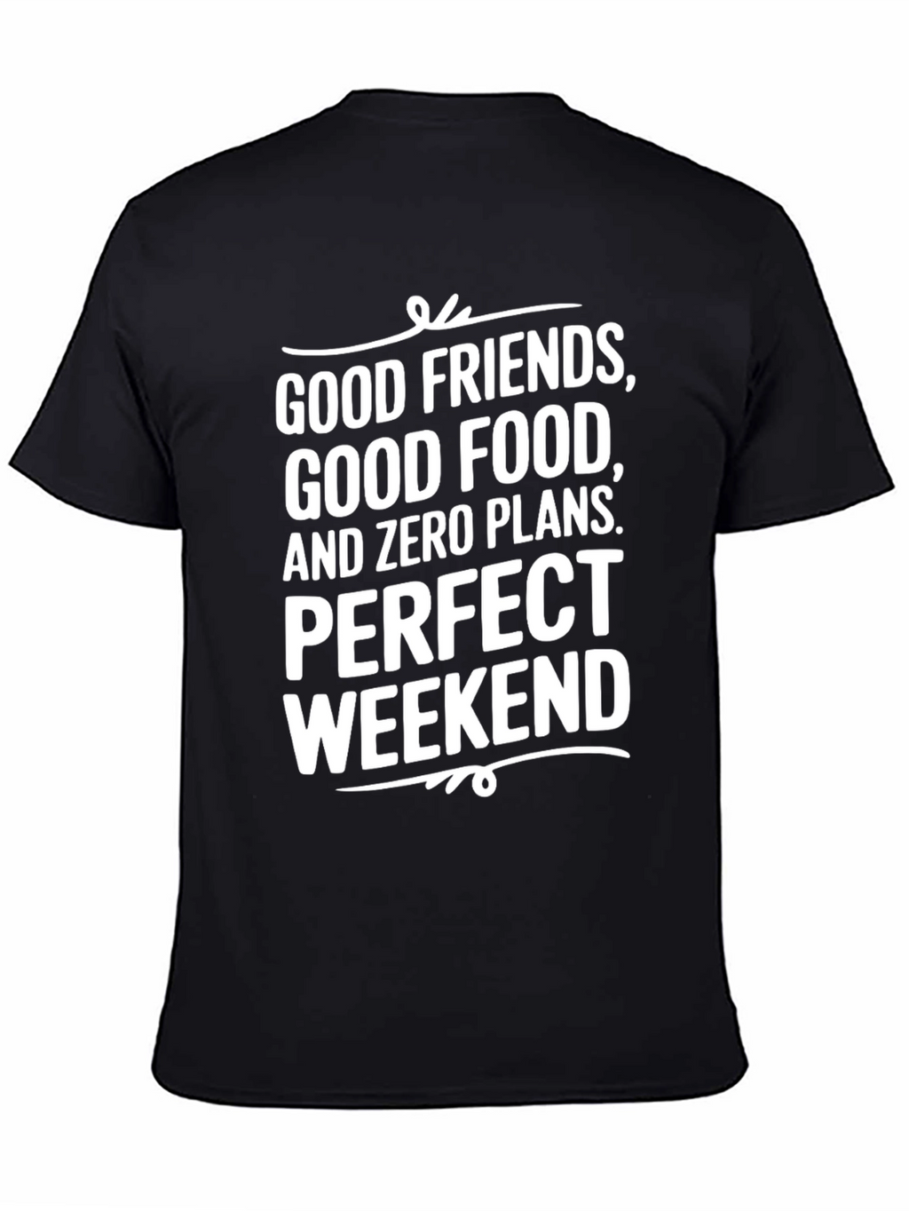 Good Friends Weekend Black T-Shirt