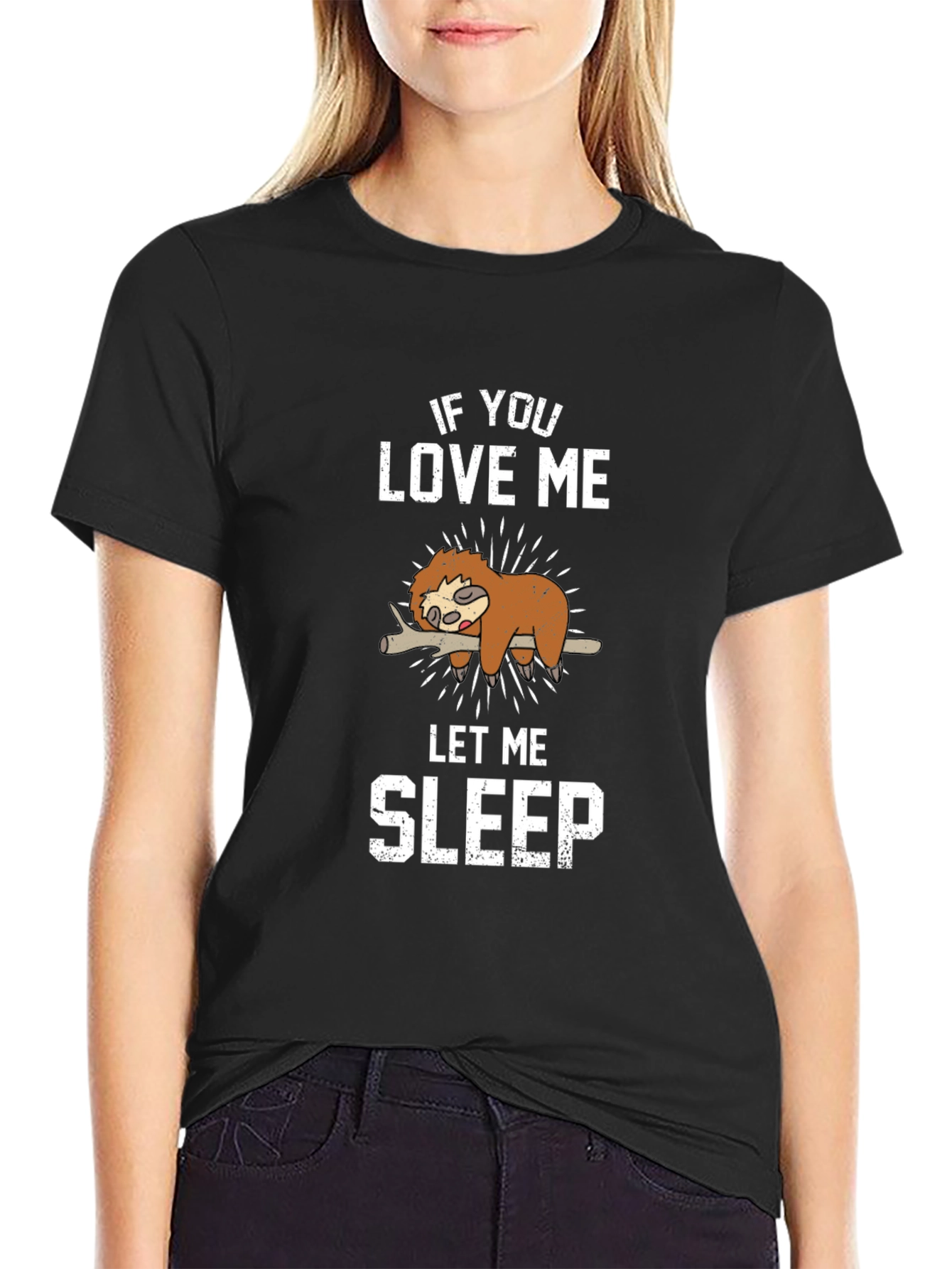 Funny Sloth Graphic T-Shirt - If You Love Me Let Me Sleep