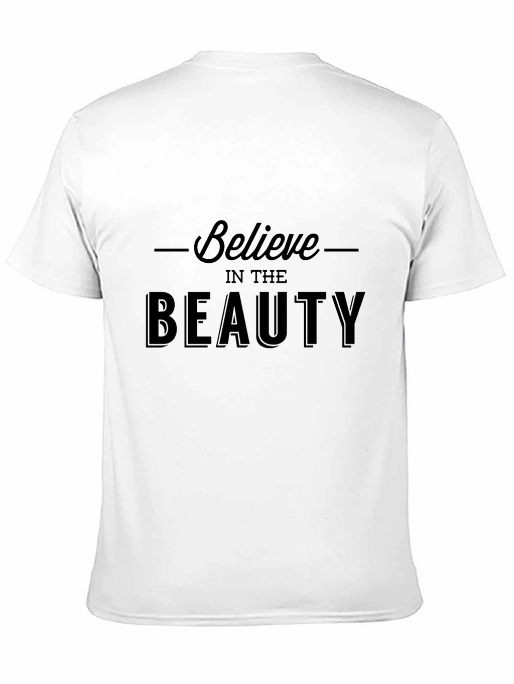 Believe in the Beauty Black T-Shirt