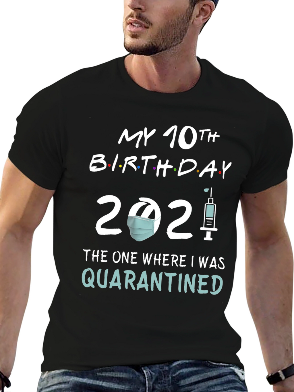 My 10th Birthday 2021 Quarantined T-Shirt