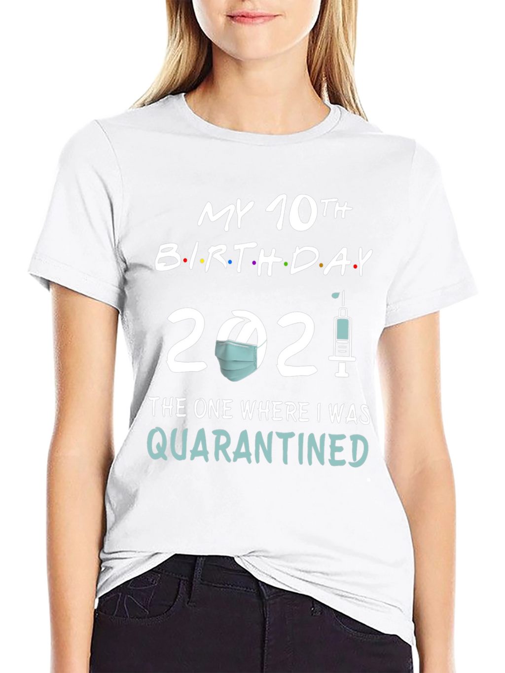 My 10th Birthday 2021 Quarantined T-Shirt