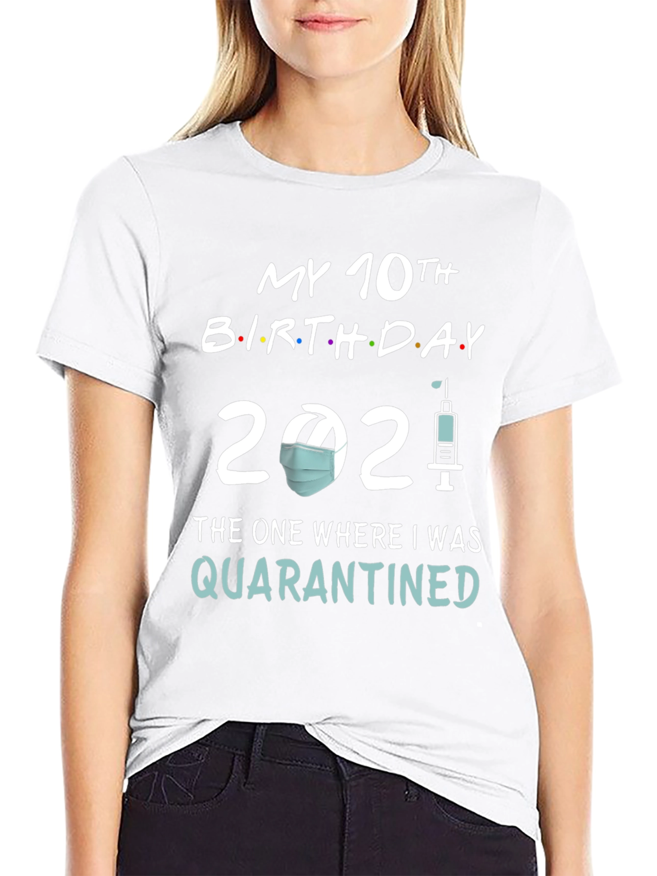 My 10th Birthday 2021 Quarantined T-Shirt