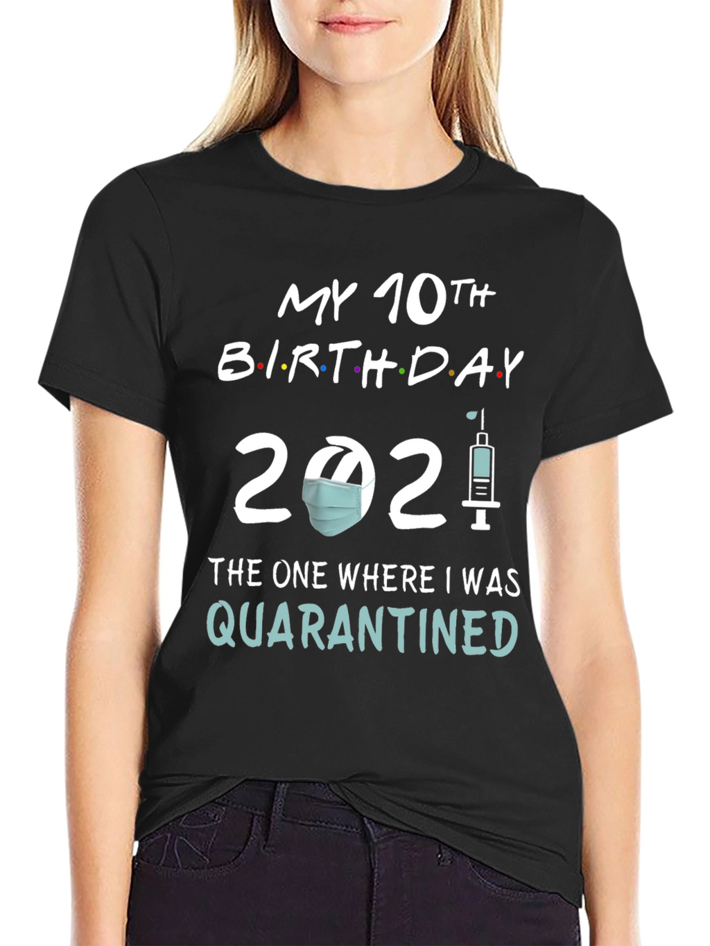 My 10th Birthday 2021 Quarantined T-Shirt