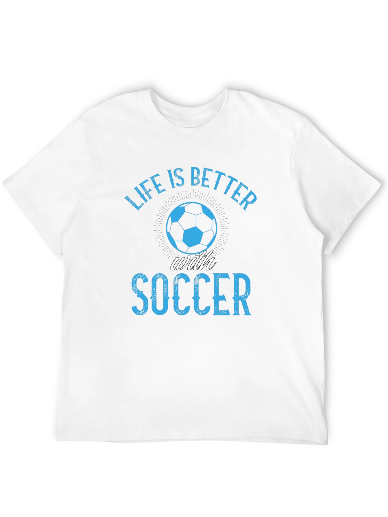 Life is Better with Soccer Graphic T-Shirt