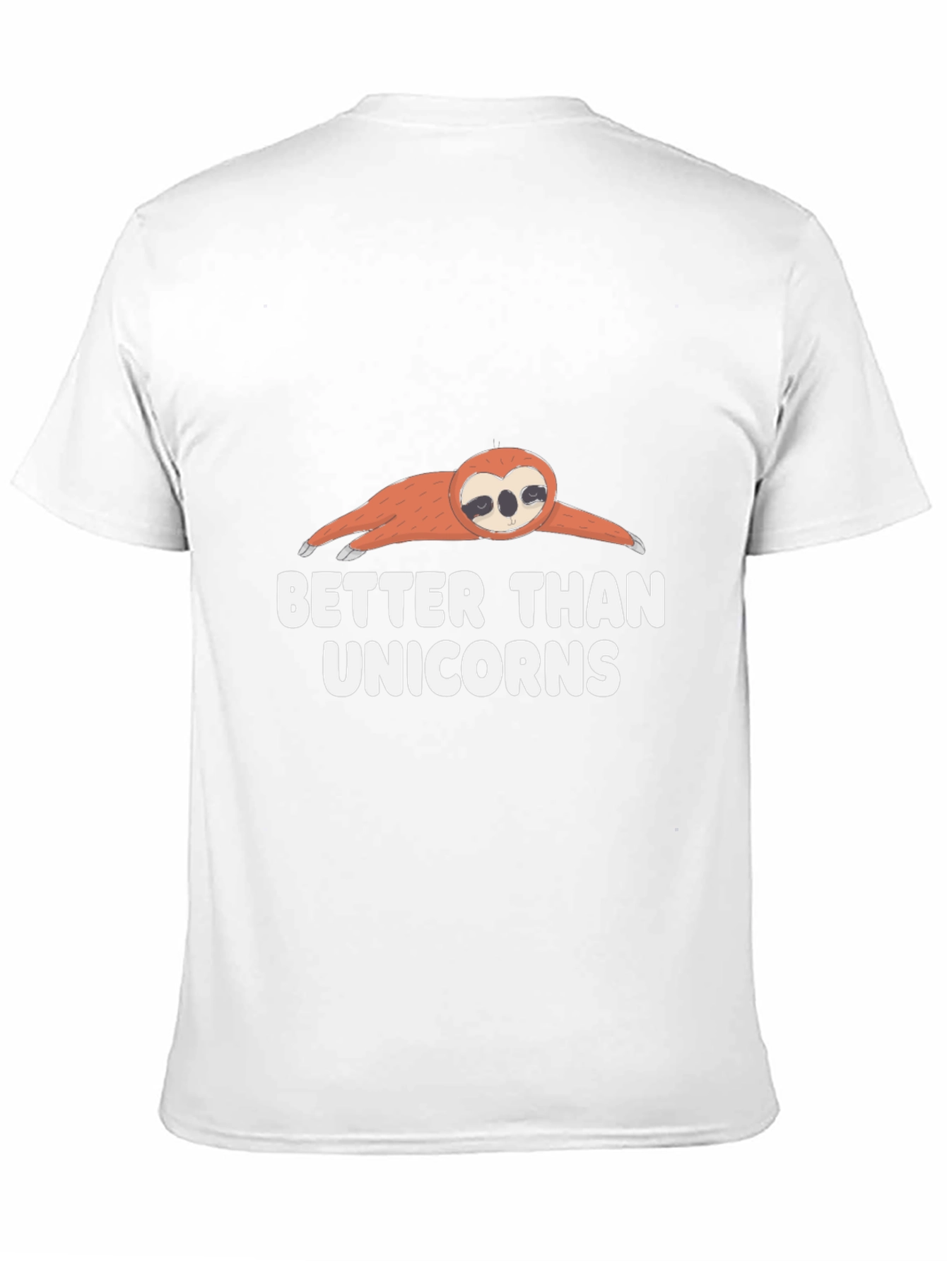 Sloth Better Than Unicorns Graphic T-Shirt