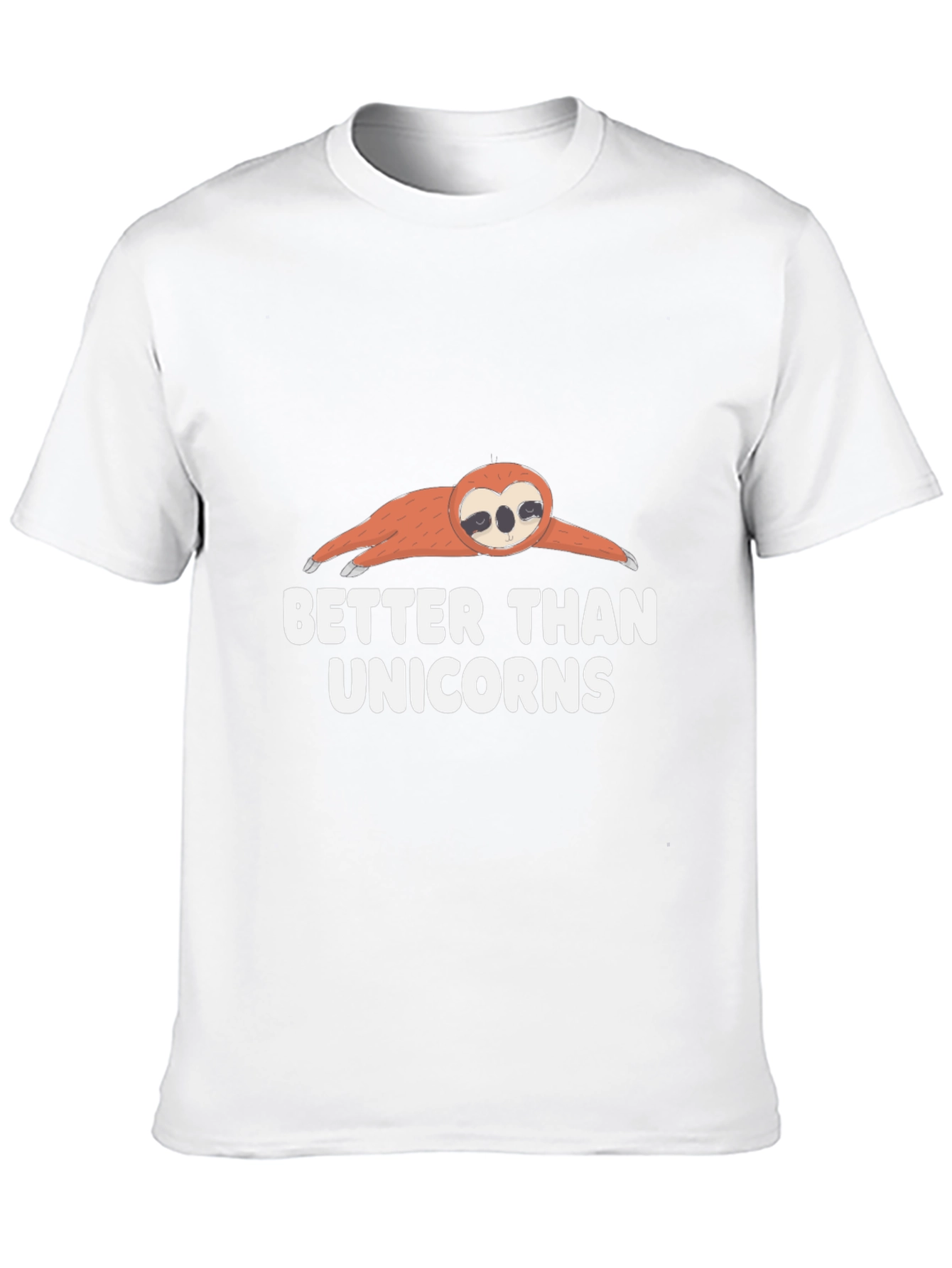 Sloth Better Than Unicorns Graphic T-Shirt