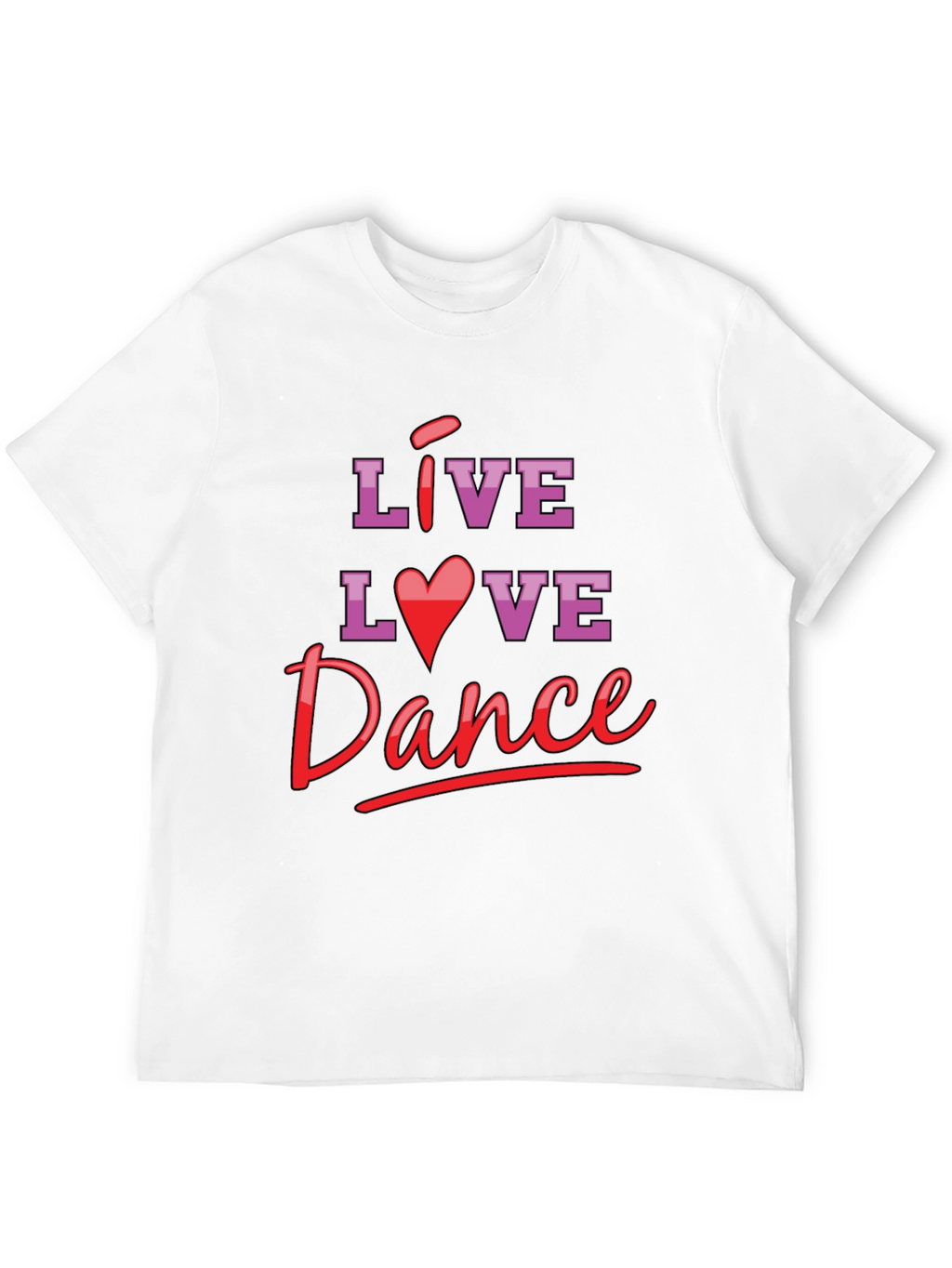 Live Love Dance Graphic T-Shirt