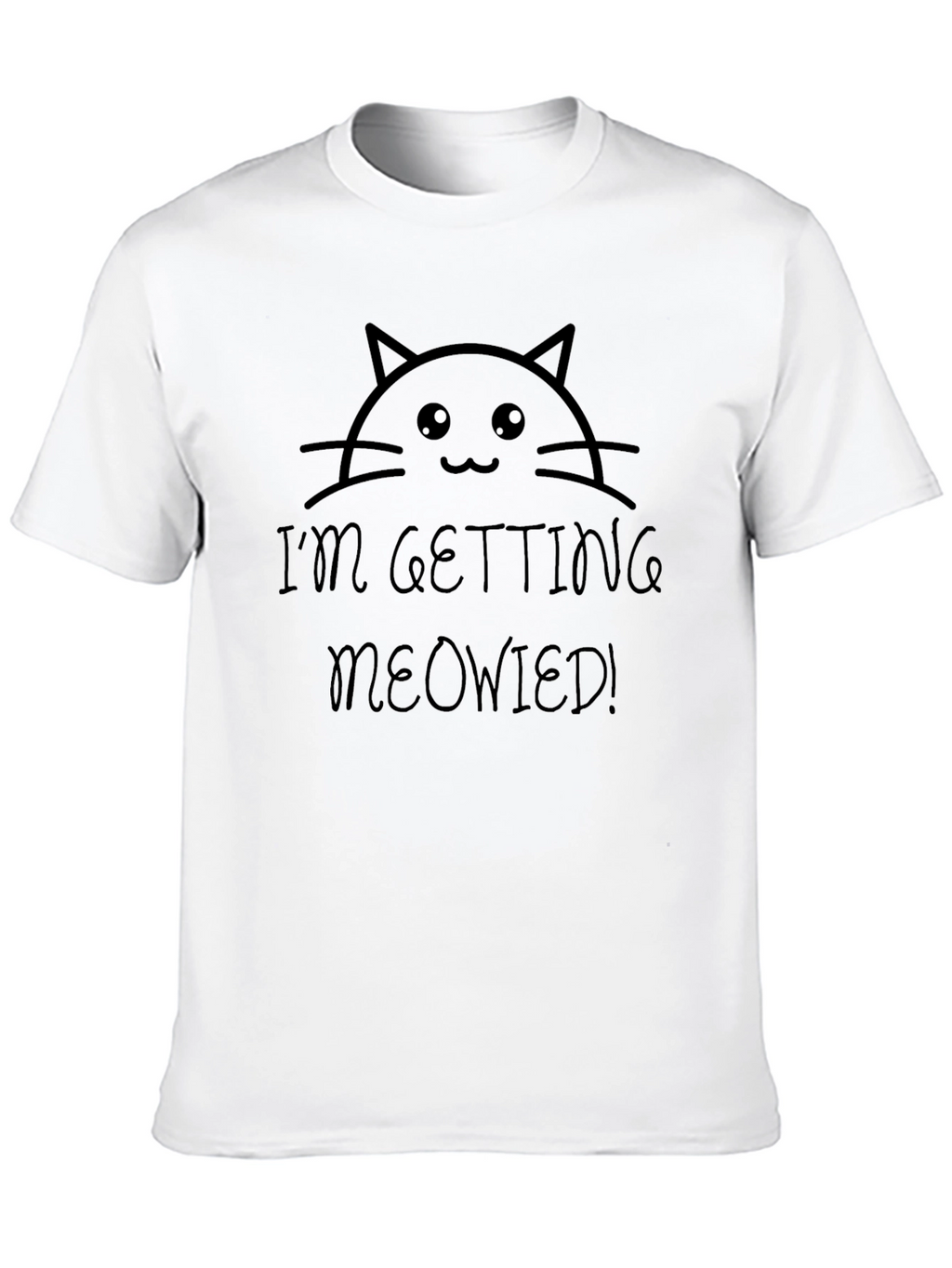 Im Getting Meowied! Black Graphic Tee