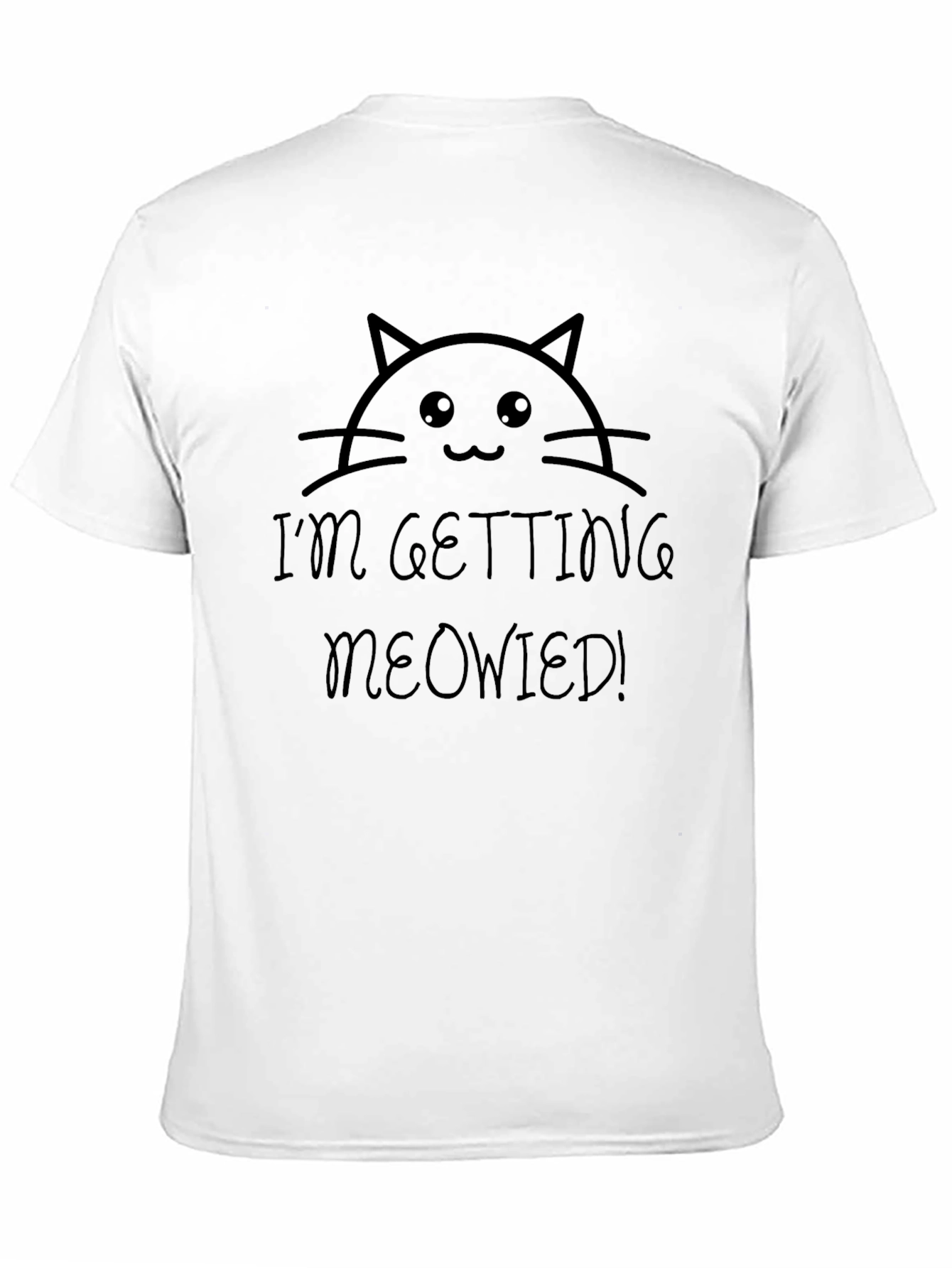 Im Getting Meowied! Black Graphic Tee