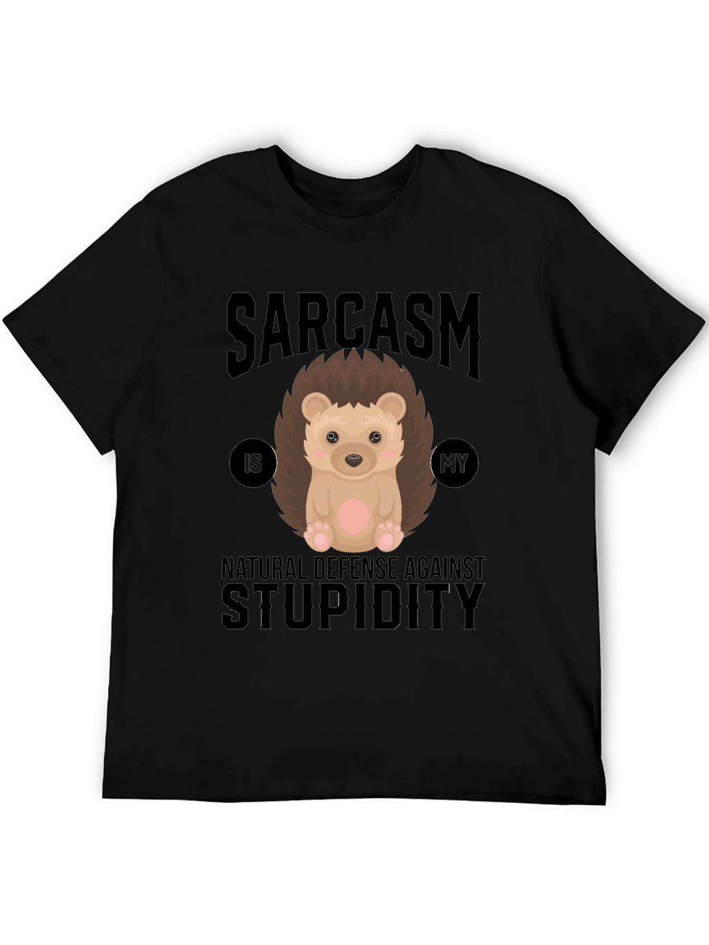 Sarcasm Hedgehog T-Shirt: Defense Against Stupidity