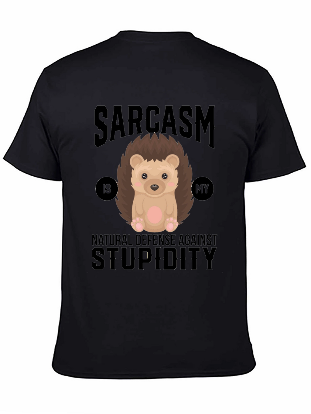 Sarcasm Hedgehog T-Shirt: Defense Against Stupidity
