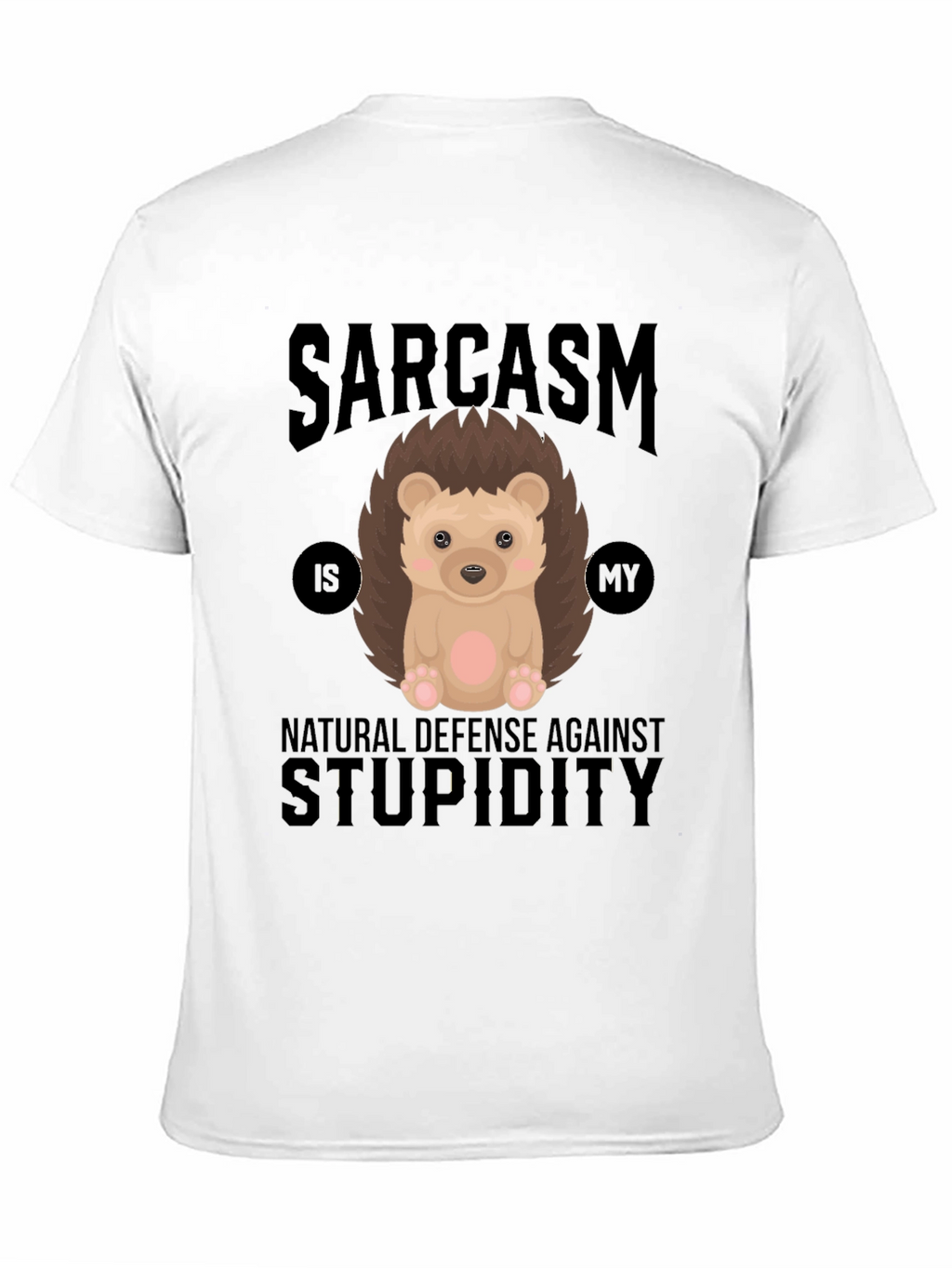 Sarcasm Hedgehog T-Shirt: Defense Against Stupidity