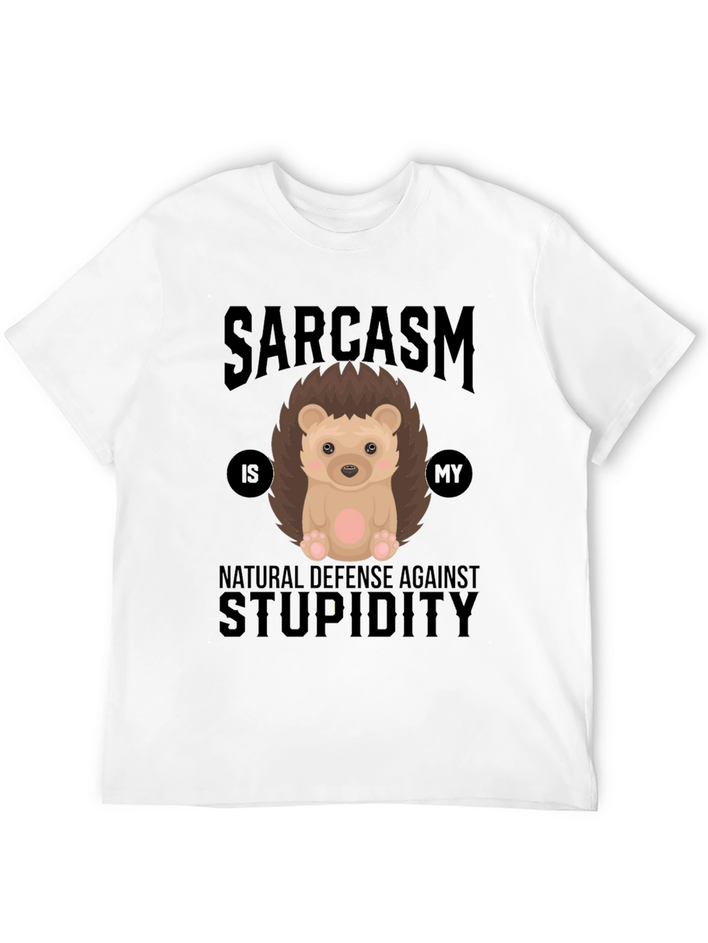 Sarcasm Hedgehog T-Shirt: Defense Against Stupidity