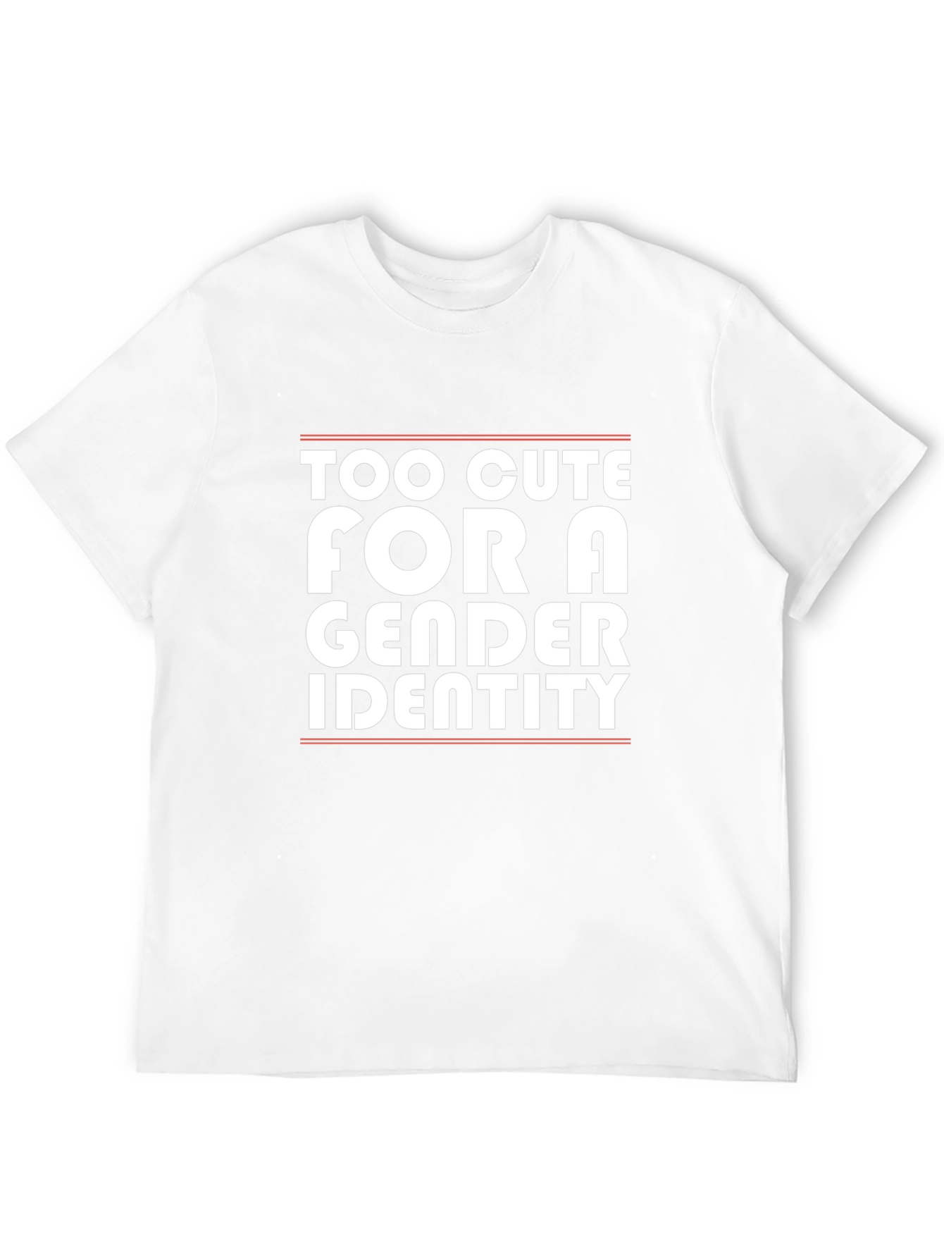 Too Cute For a Gender Identity T-Shirt