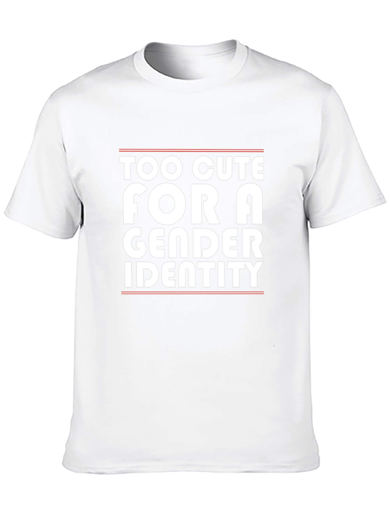 Too Cute For a Gender Identity T-Shirt