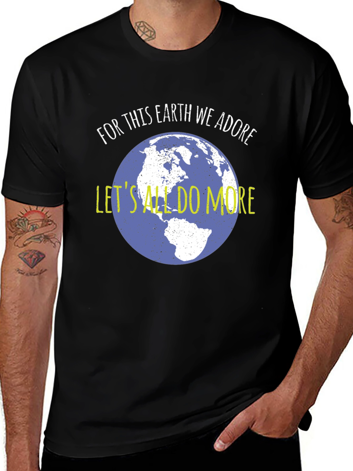 Earth Day Tee: For This Earth We Adore Do More!