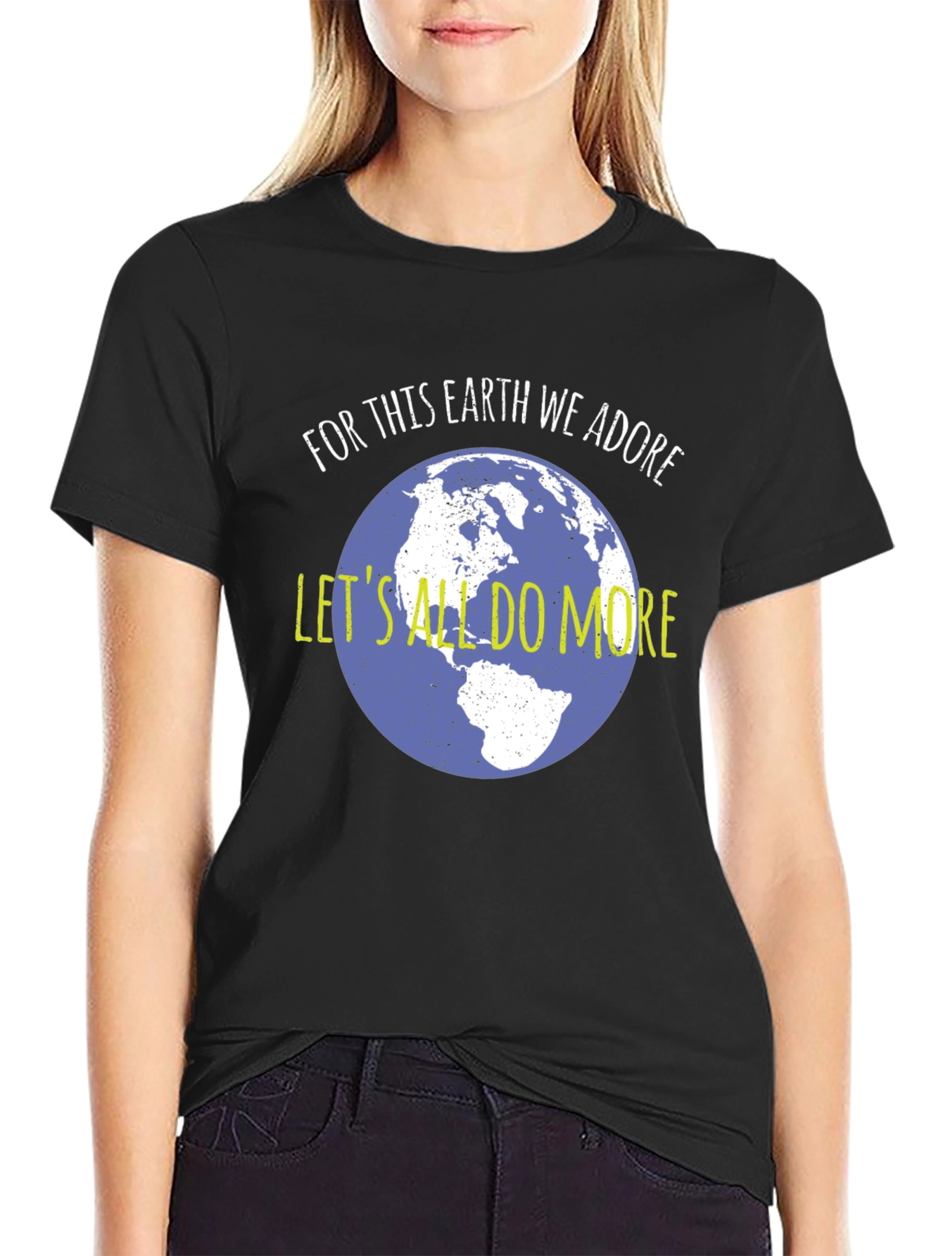 Earth Day Tee: For This Earth We Adore Do More!