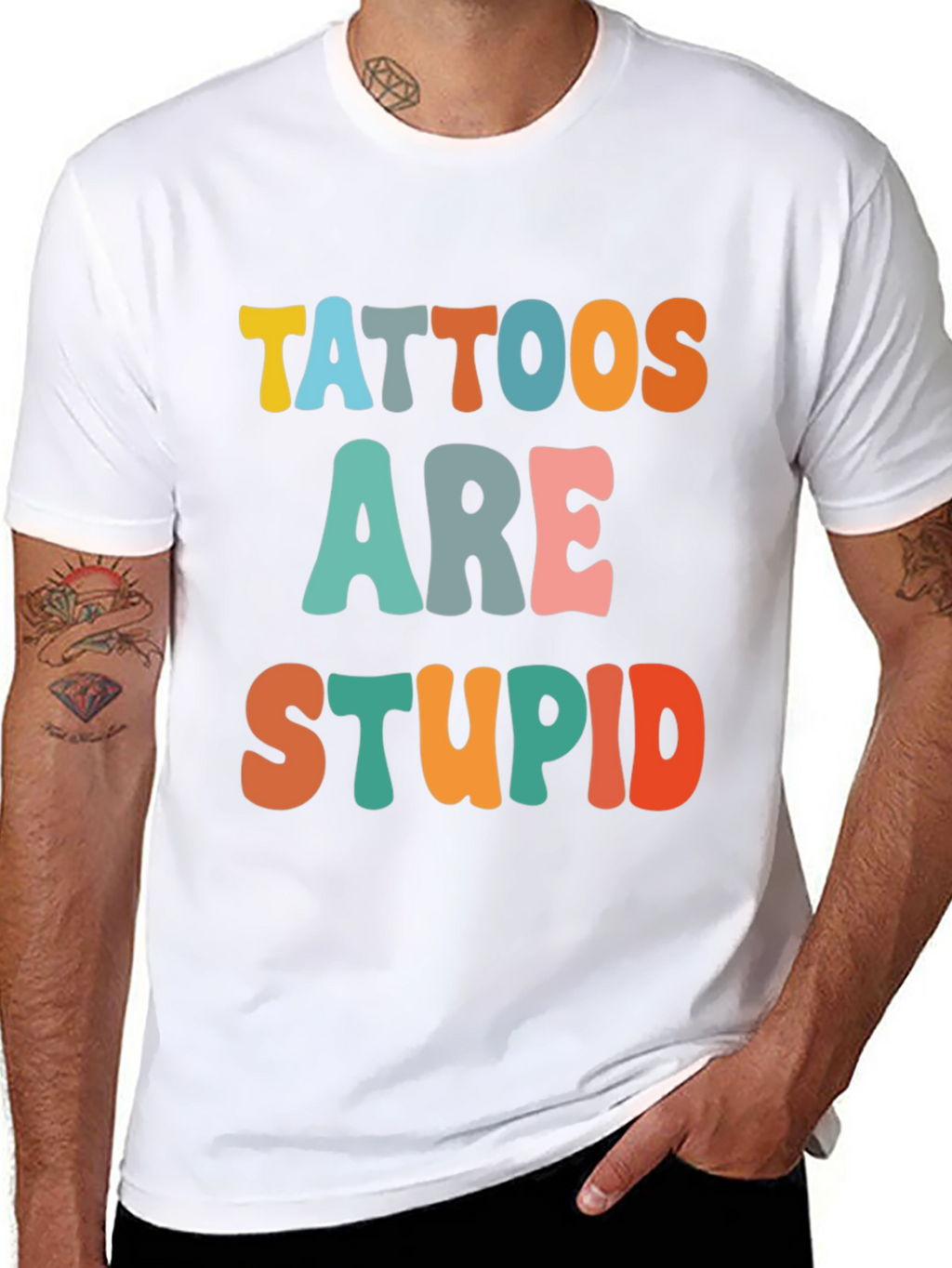 Tattoos Are Stupid Funny T-Shirt