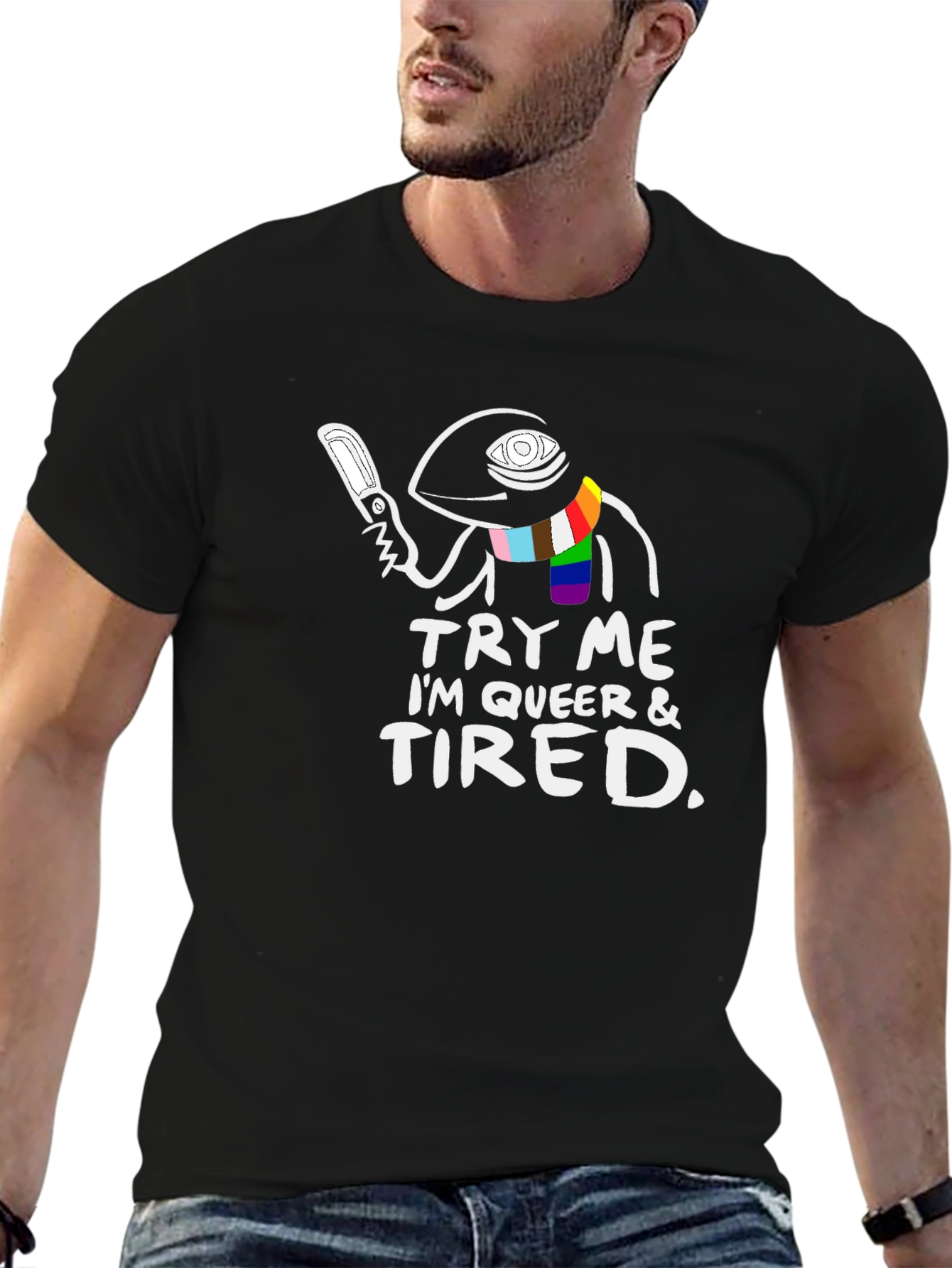 Try Me Im Queer & Tired T-Shirt
