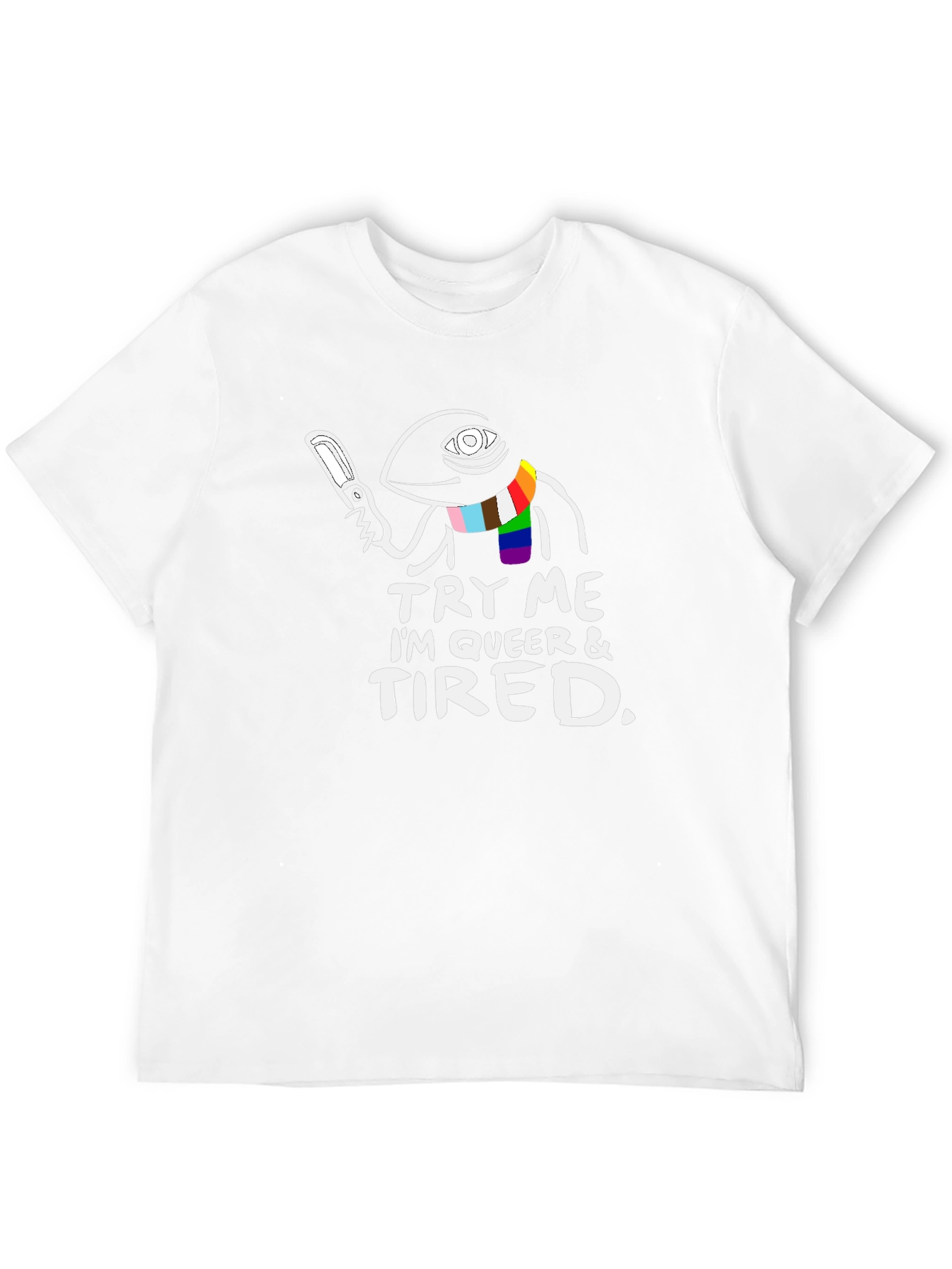 Try Me Im Queer & Tired T-Shirt