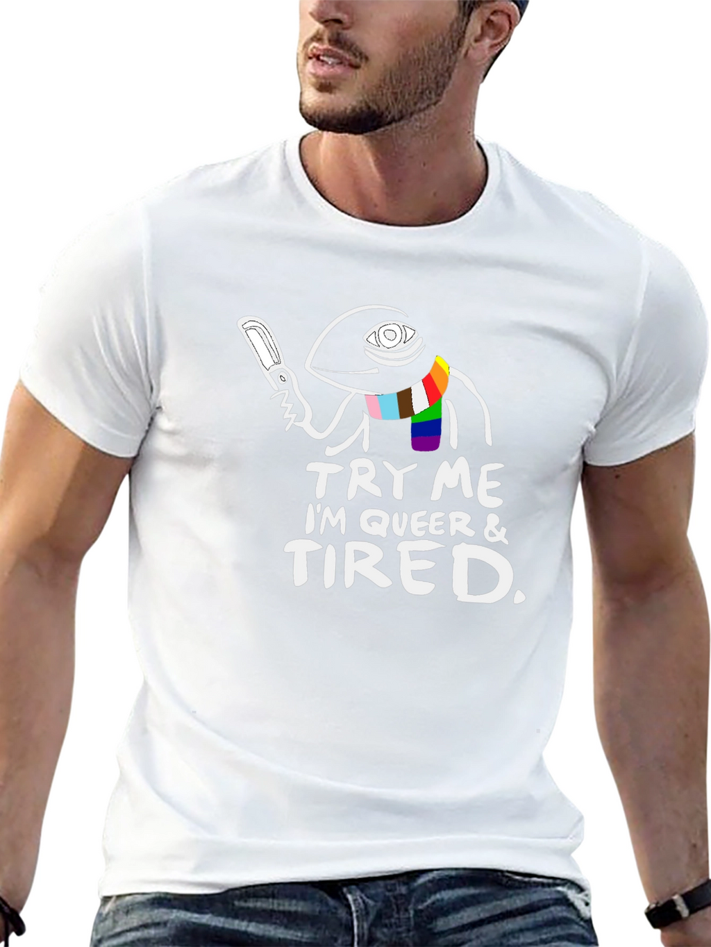 Try Me Im Queer & Tired T-Shirt