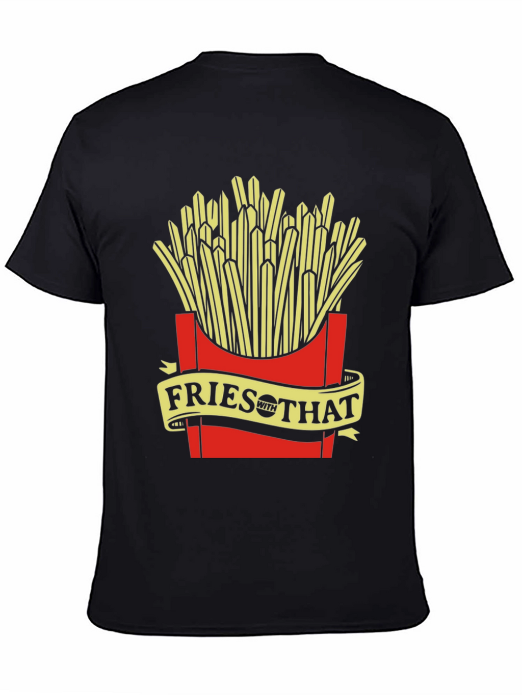 Fries With That Graphic Tee - Unisex Black T-Shirt
