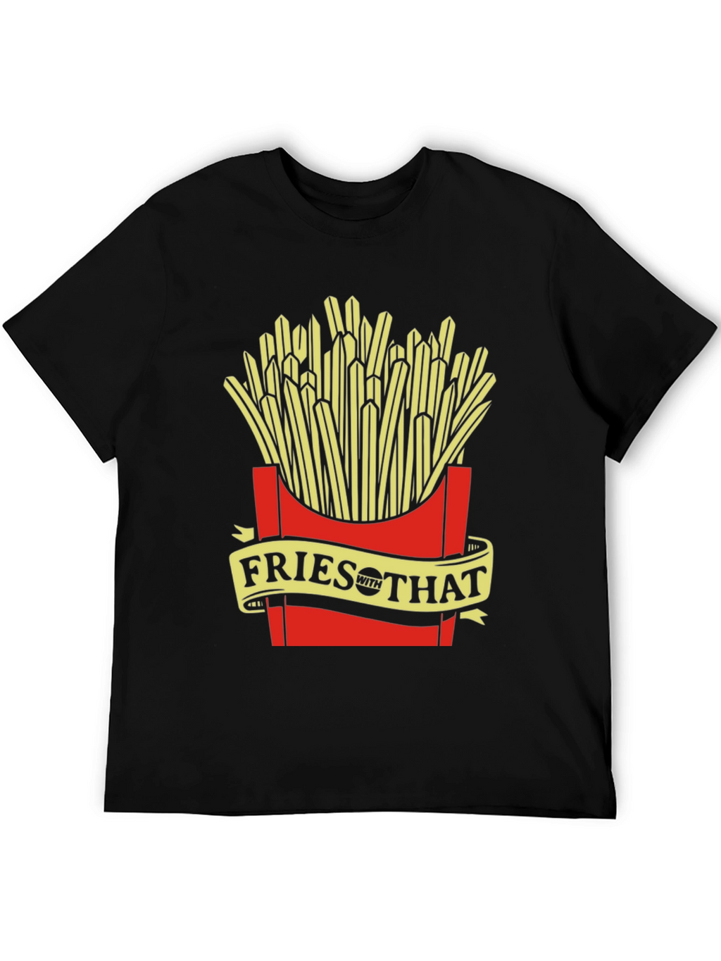 Fries With That Graphic Tee - Unisex Black T-Shirt