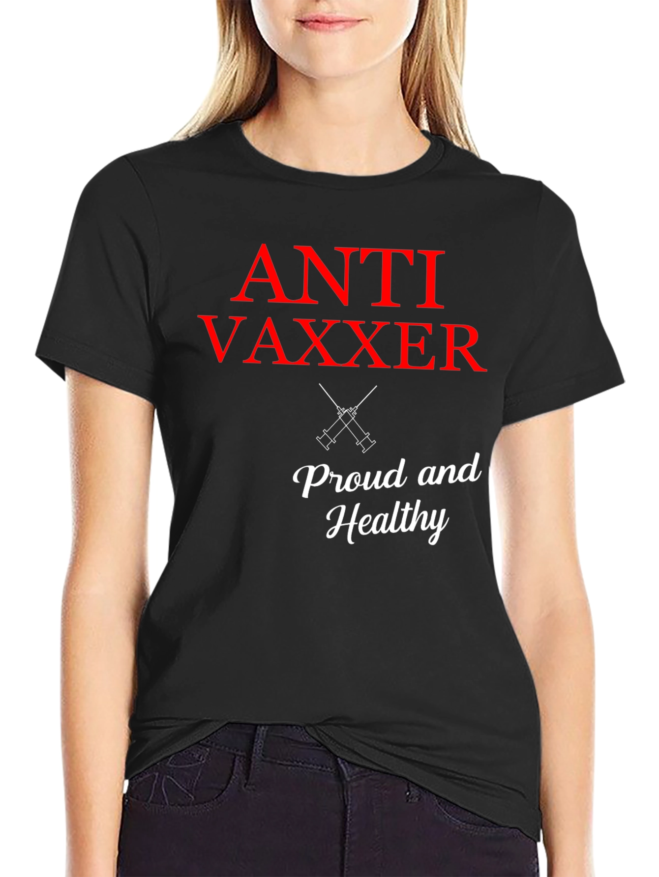 Anti Vaxxer T-Shirt - Proud & Healthy Statement Tee