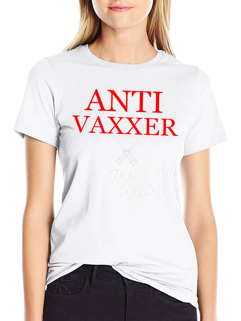 Anti Vaxxer T-Shirt - Proud & Healthy Statement Tee