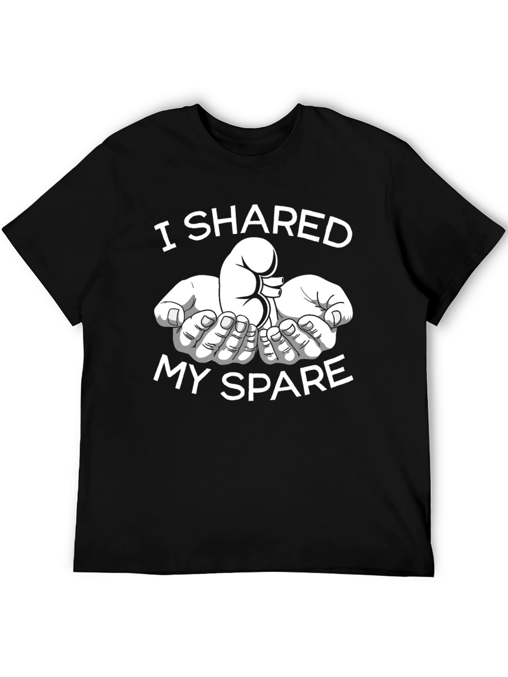 I Shared My Spare Kidney Donation T-Shirt