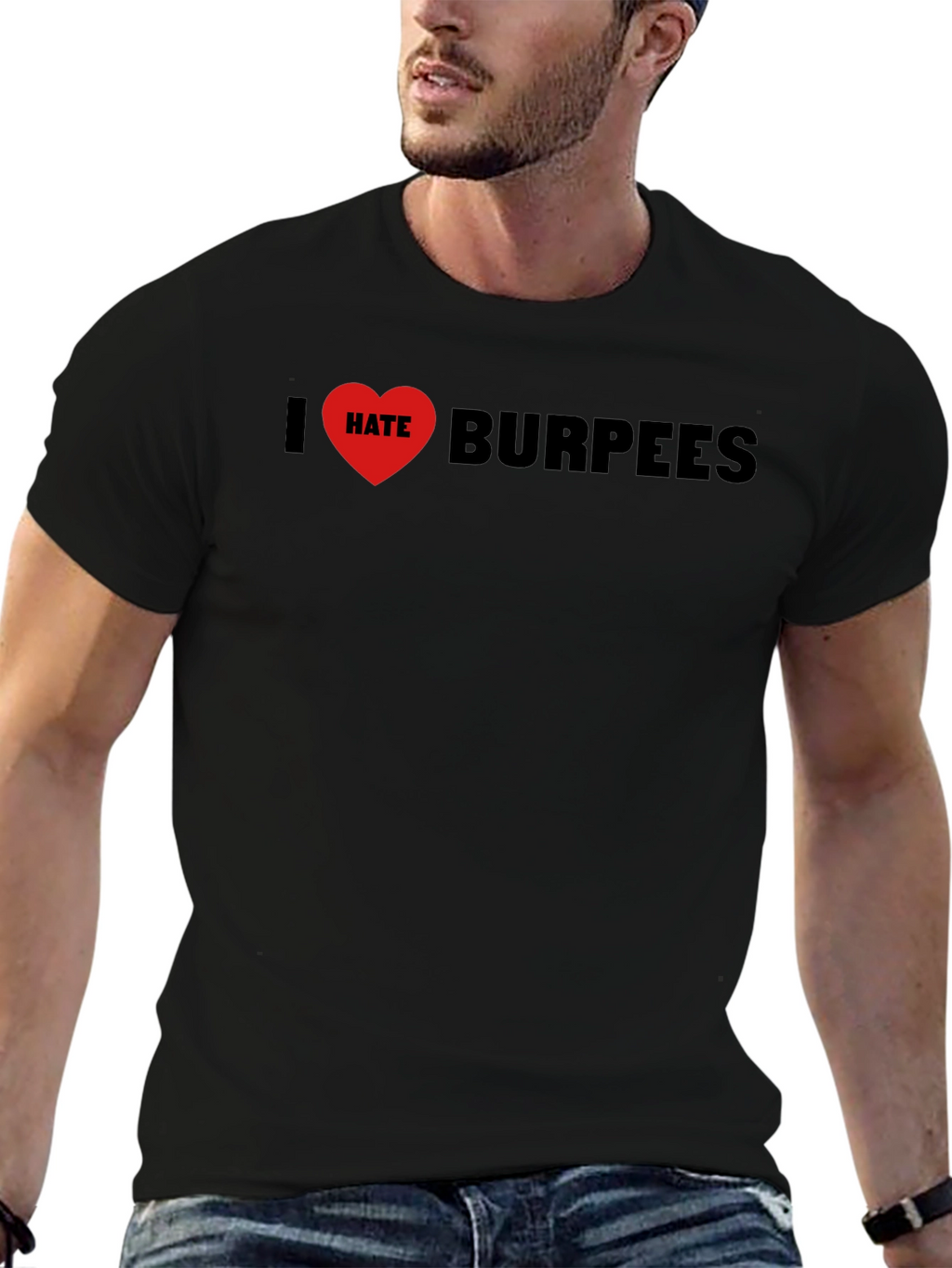 I Hate Burpees T-Shirt - Workout Anti-Motivation Tee