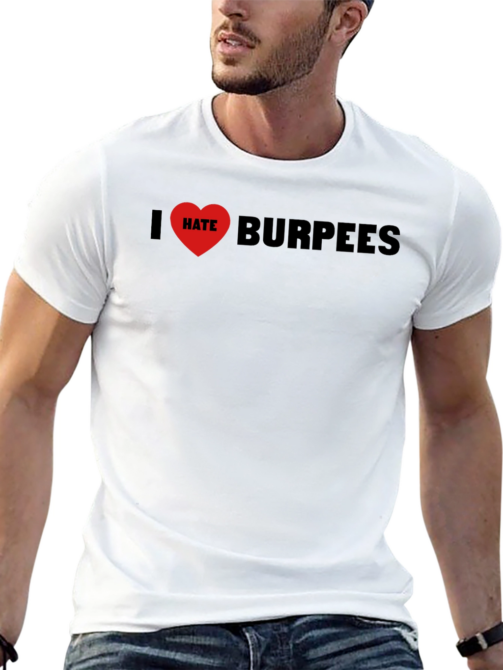 I Hate Burpees T-Shirt - Workout Anti-Motivation Tee