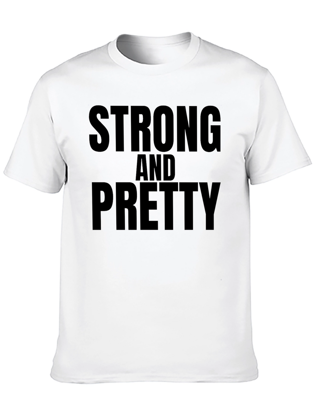 Strong & Pretty Graphic T-Shirt