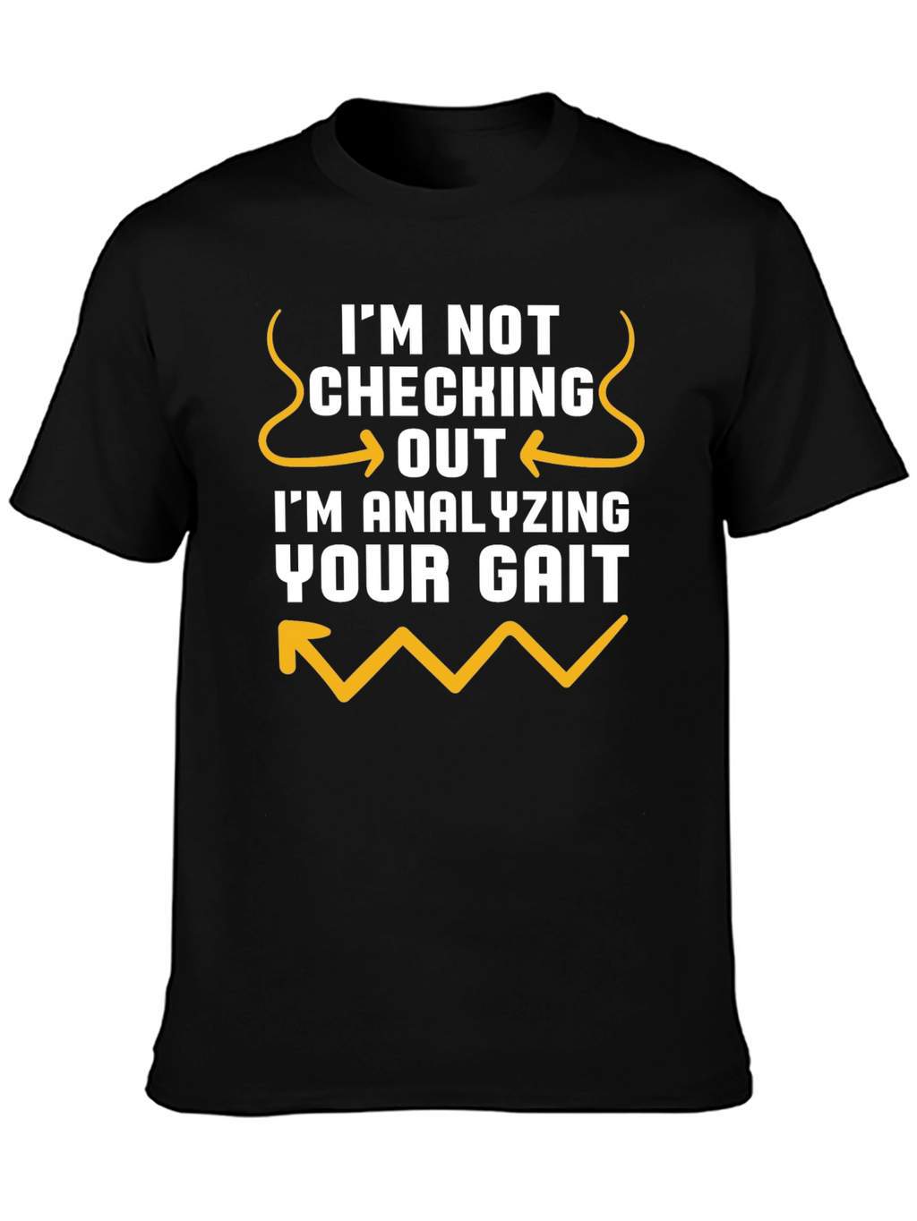 Analyzing Your Gait Funny Black Tee