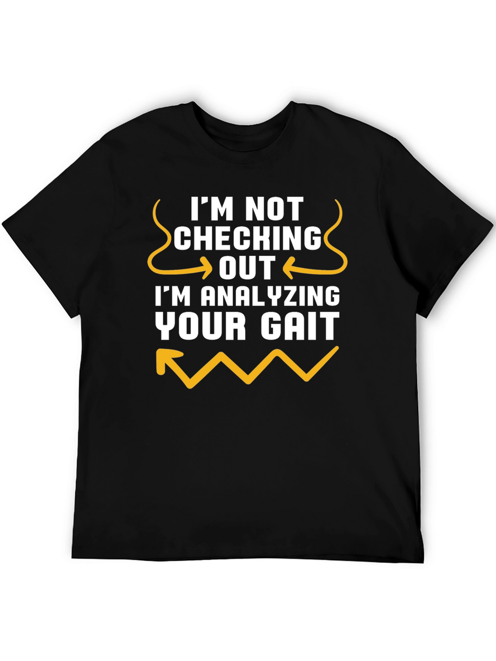Analyzing Your Gait Funny Black Tee