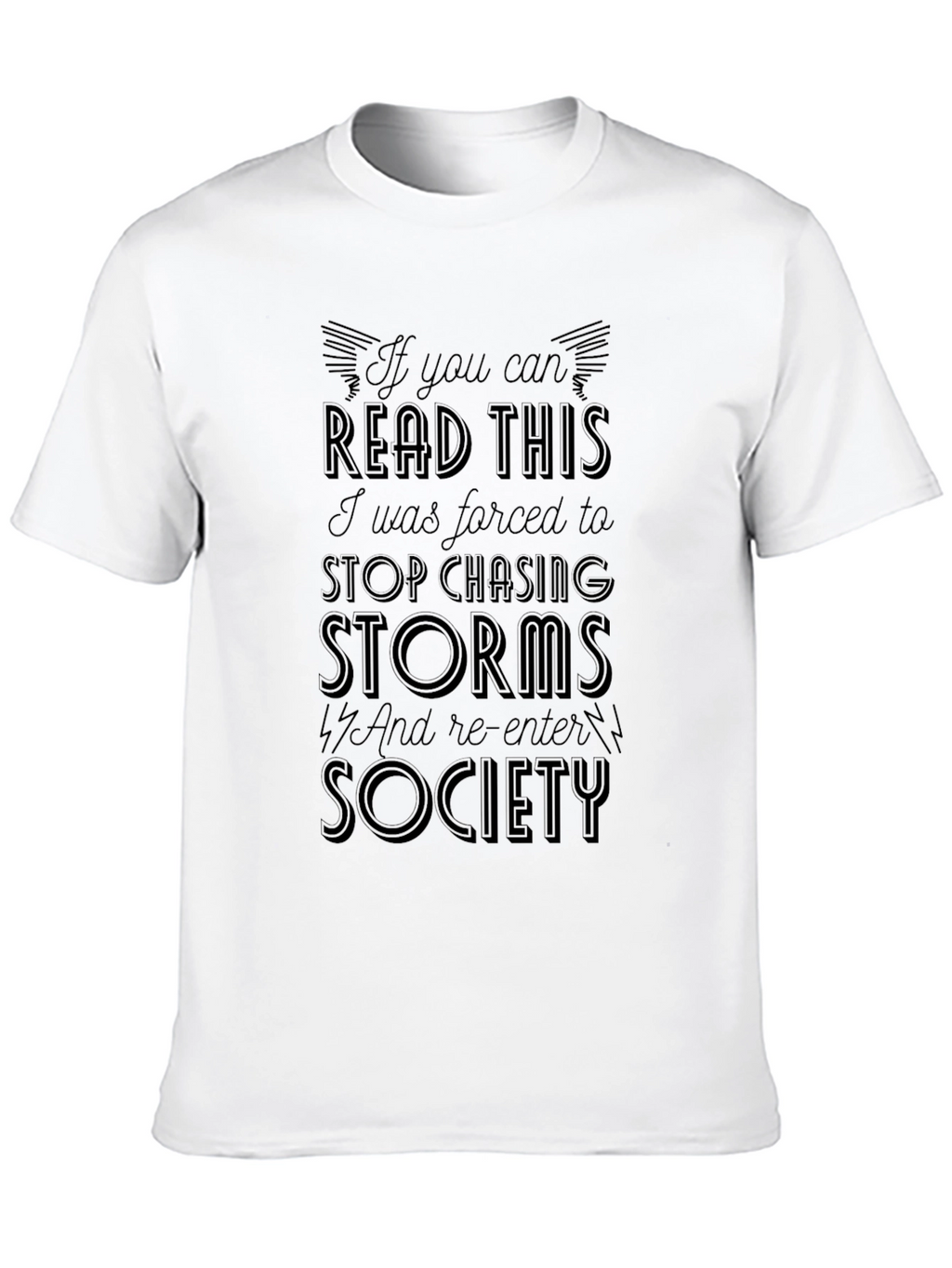 If You Can Read This Storm Chaser T-Shirt