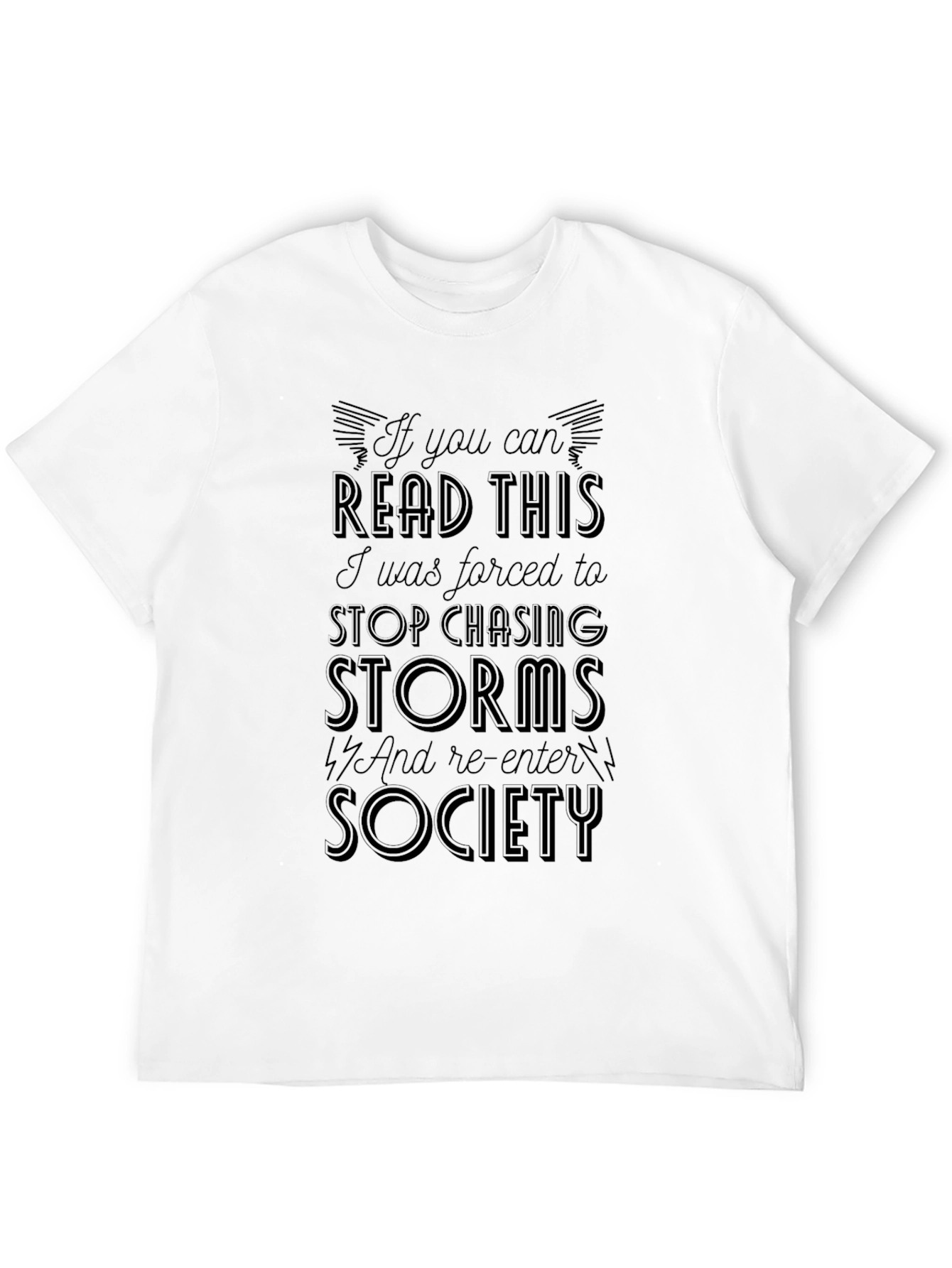 If You Can Read This Storm Chaser T-Shirt