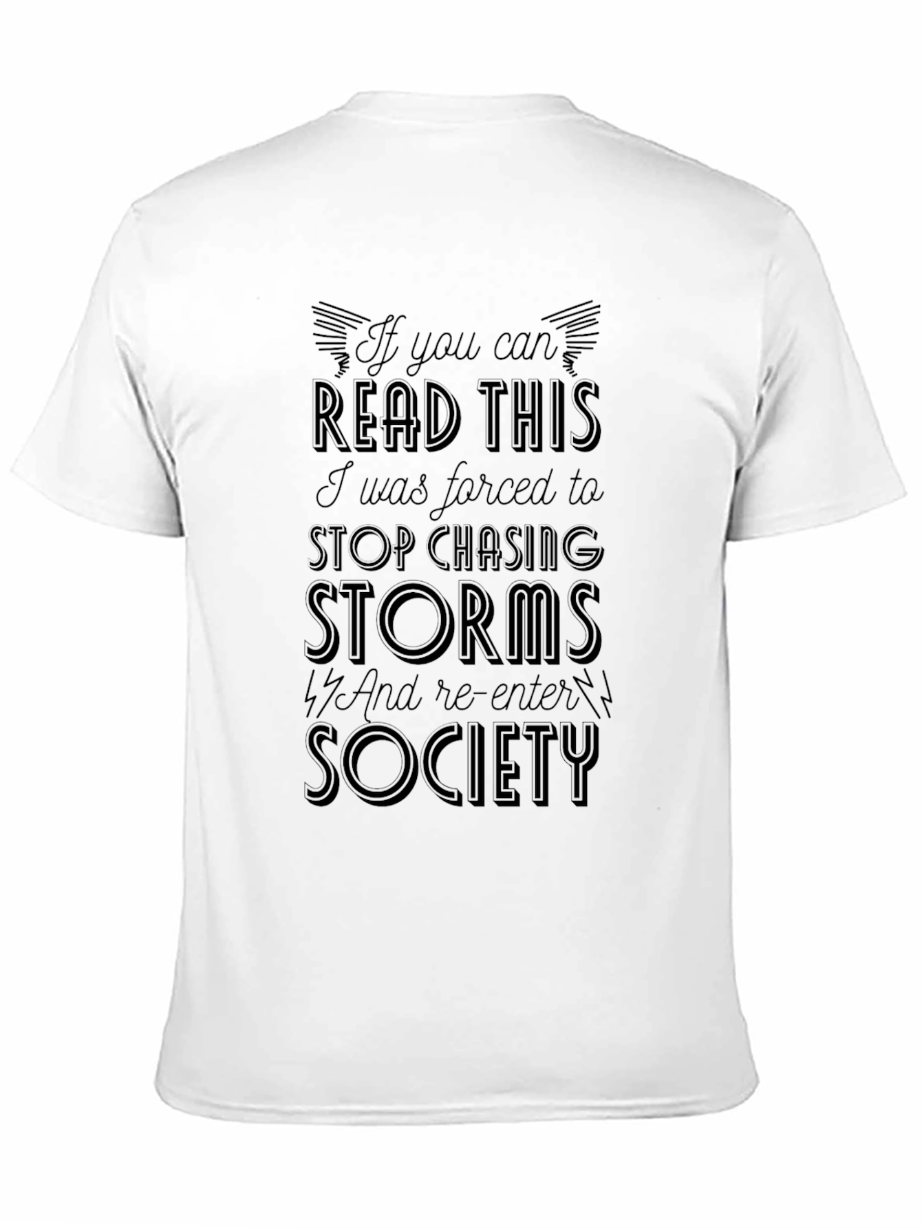 If You Can Read This Storm Chaser T-Shirt