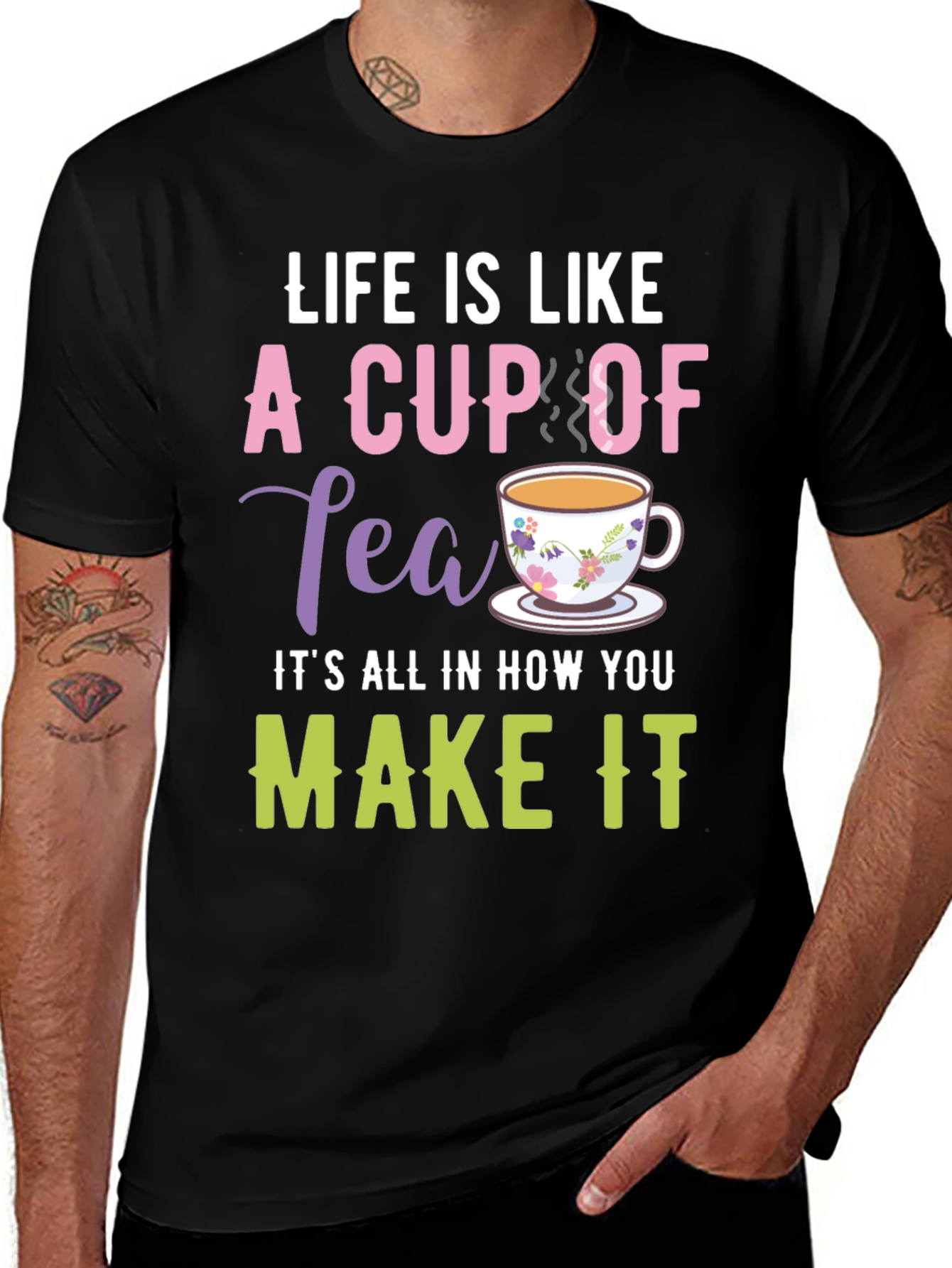Life is Like a Cup of Tea Graphic T-Shirt