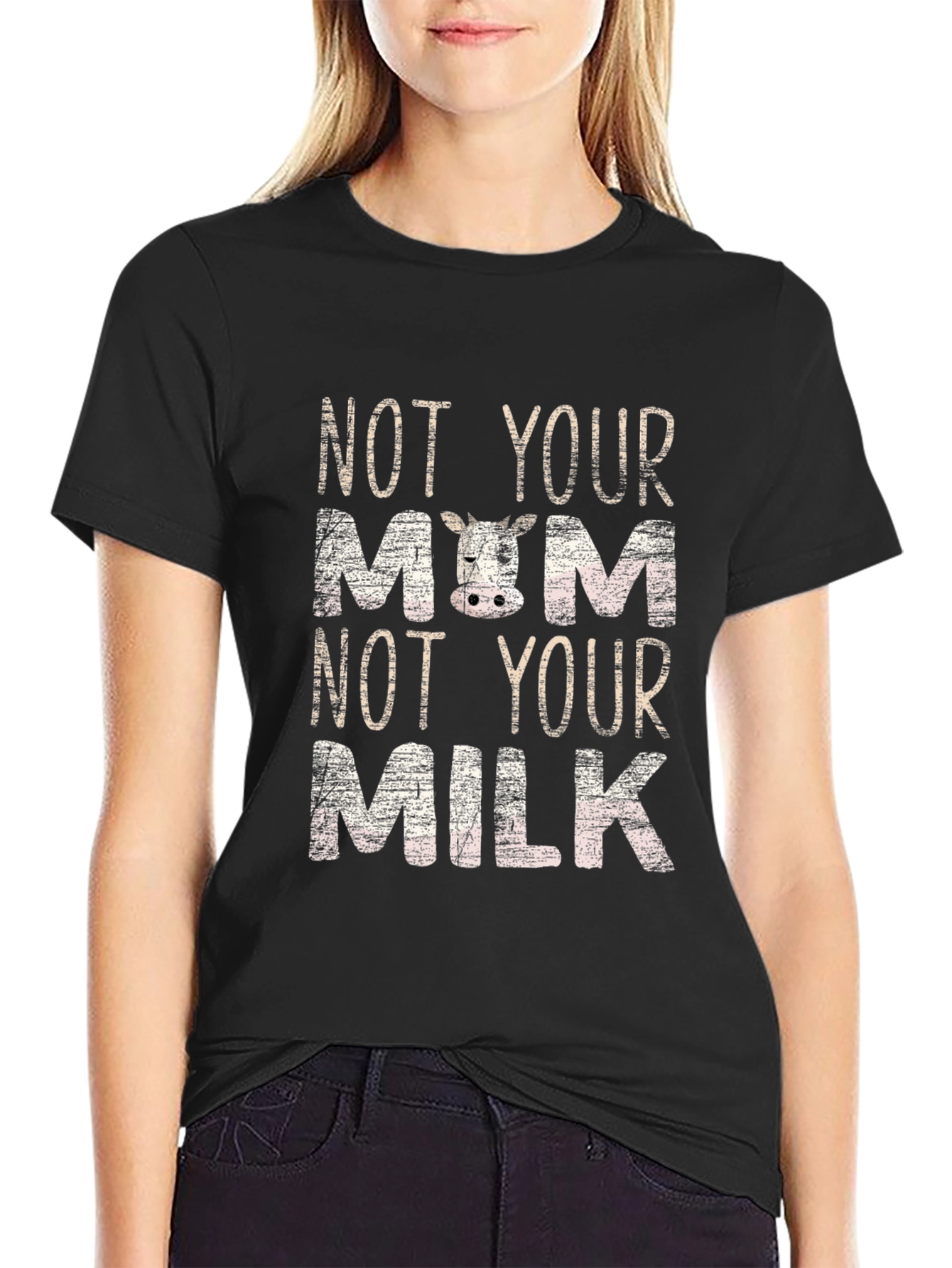 Not Your Mom Not Your Milk T-Shirt