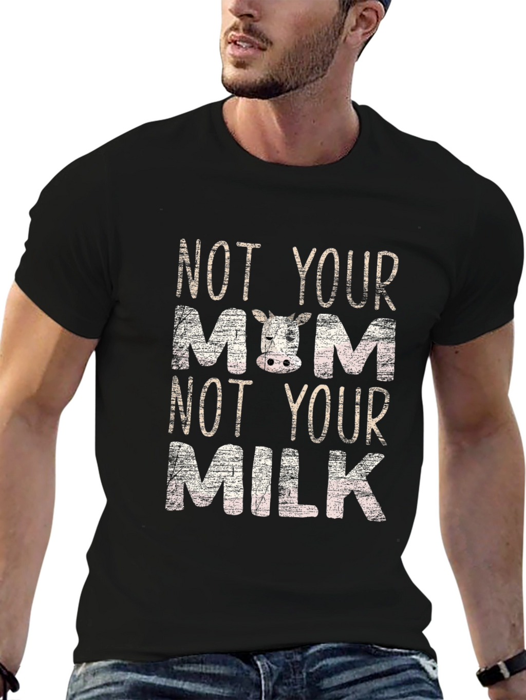 Not Your Mom Not Your Milk T-Shirt