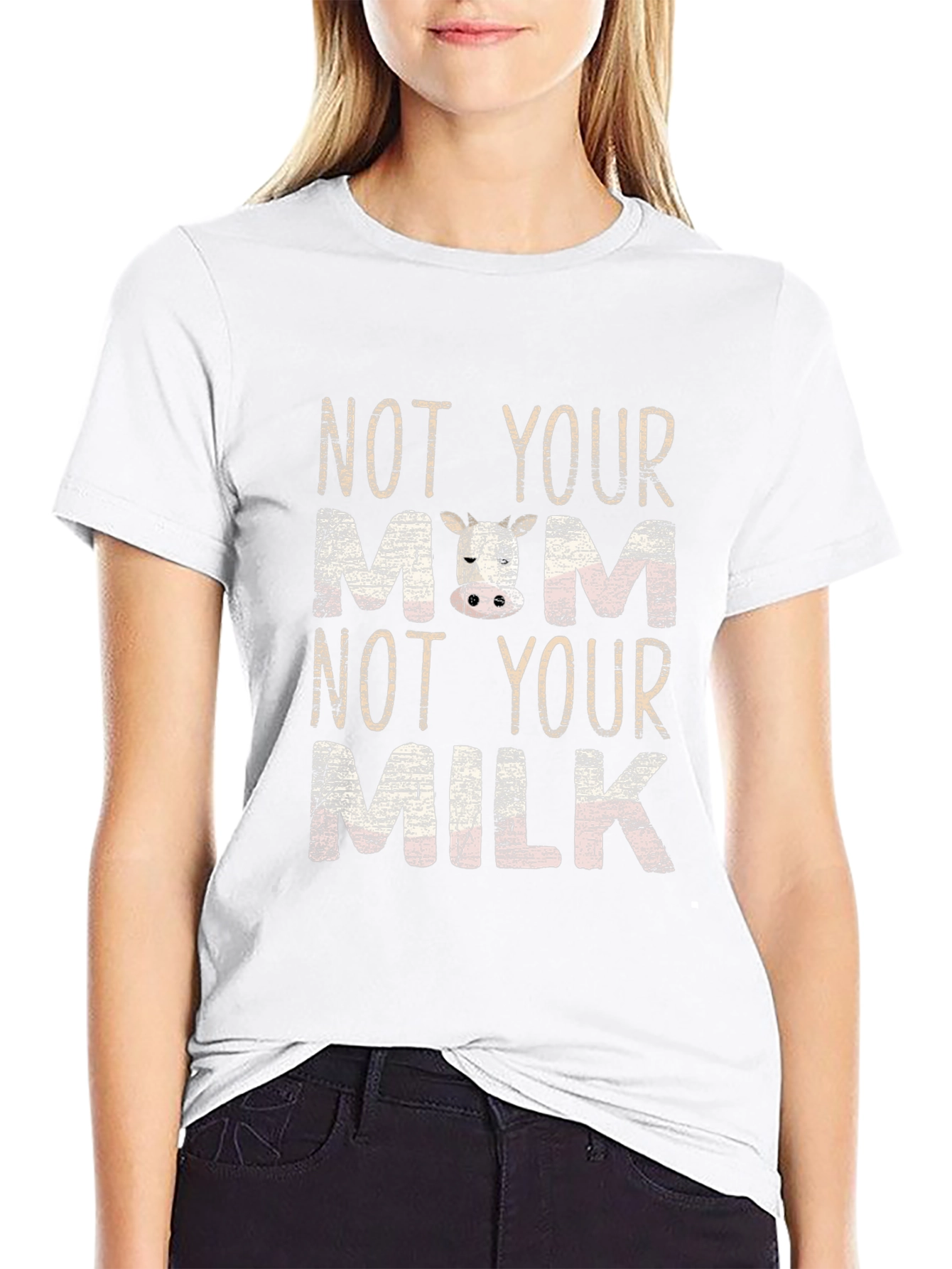 Not Your Mom Not Your Milk T-Shirt