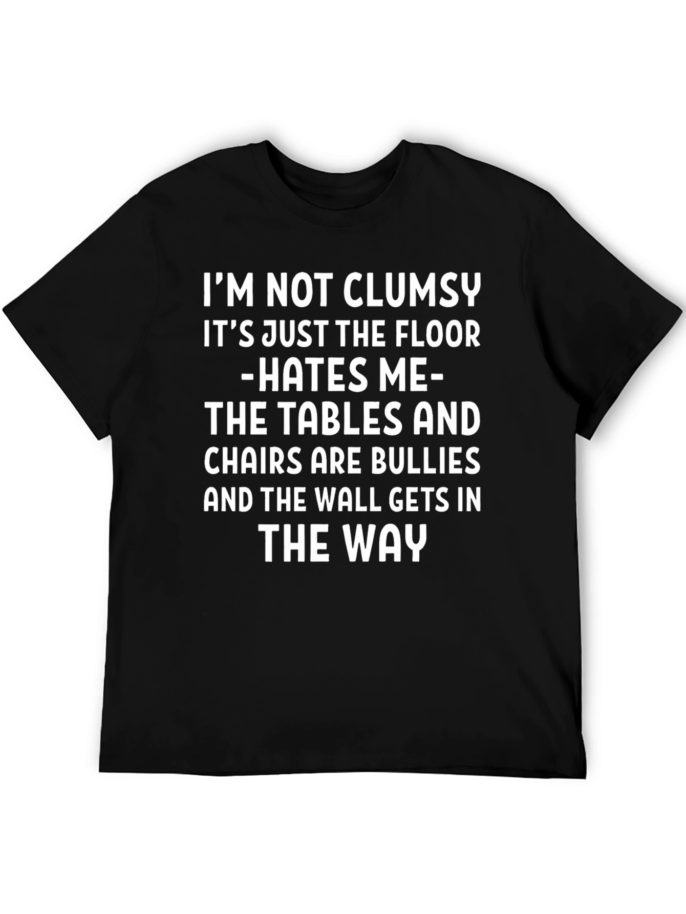 Funny Clumsy T-Shirt - Floor Hates Me