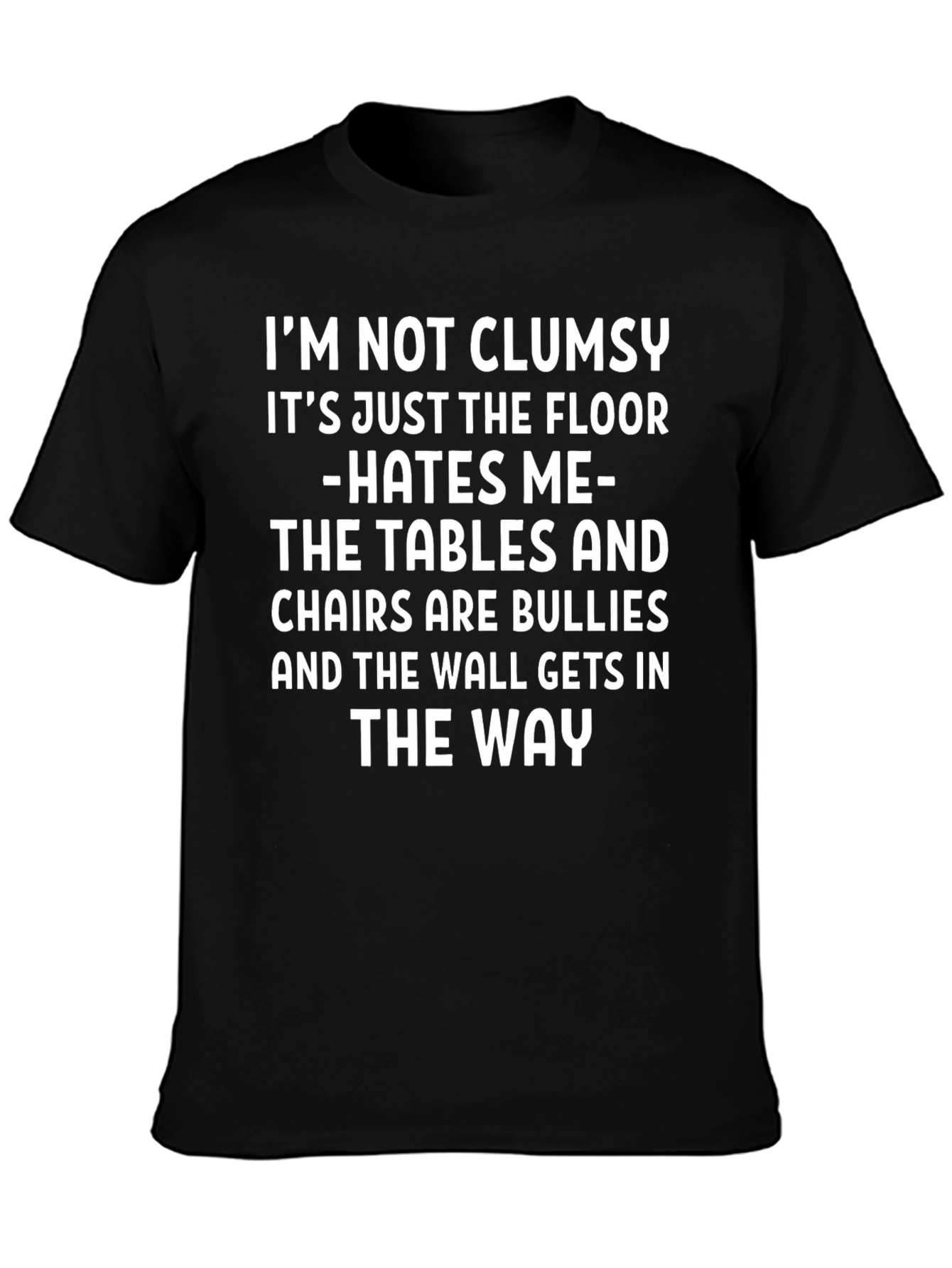 Funny Clumsy T-Shirt - Floor Hates Me