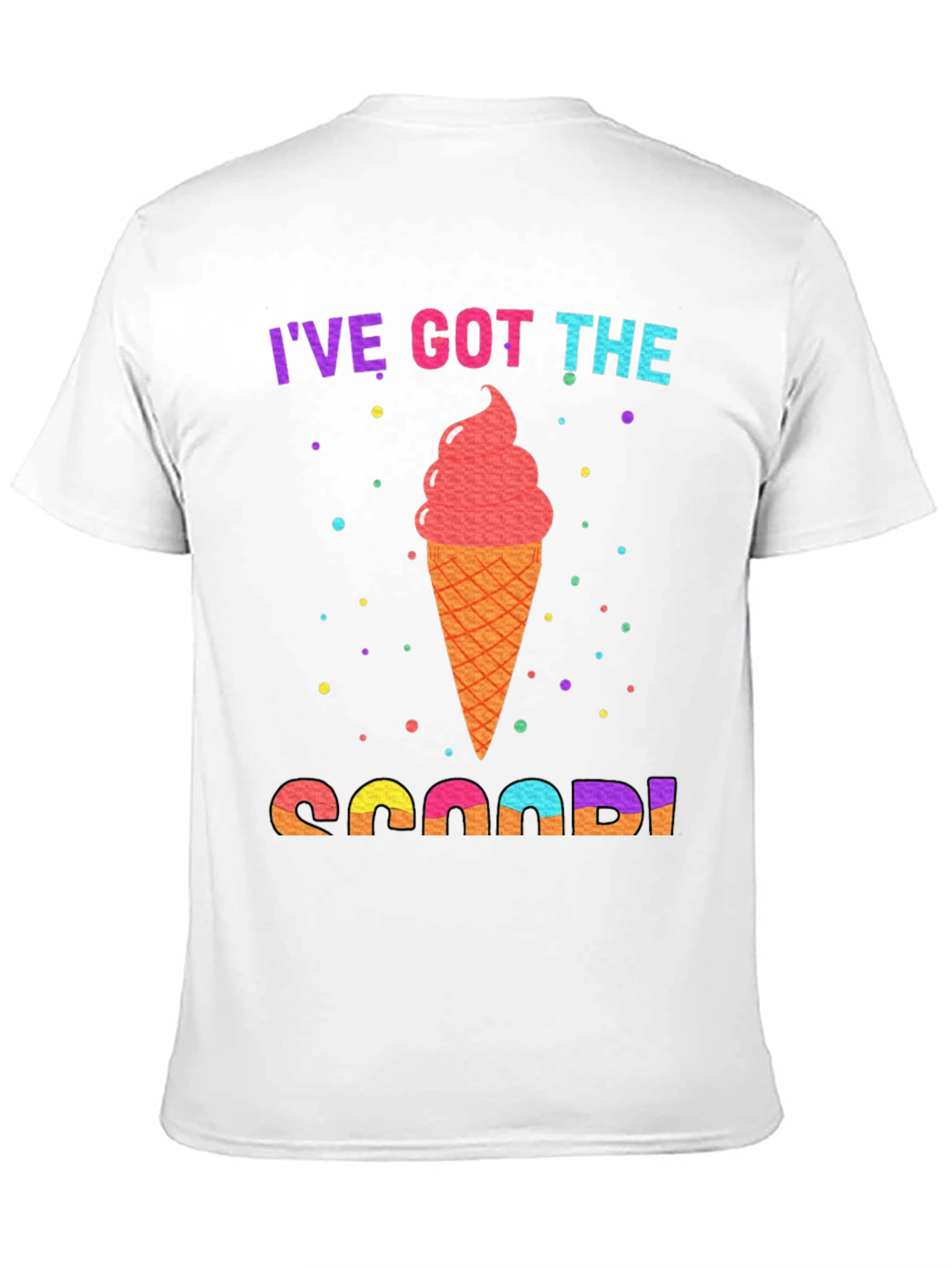 Ive Got The Scoop T-Shirt
