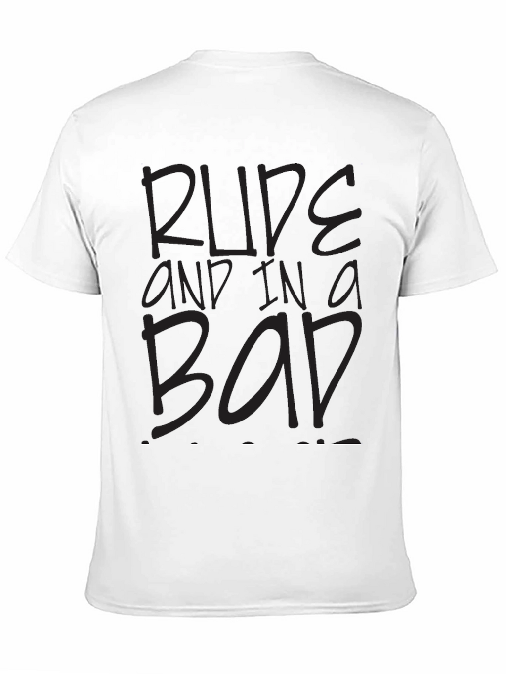 Rude and in a Bad Mood Black T-Shirt
